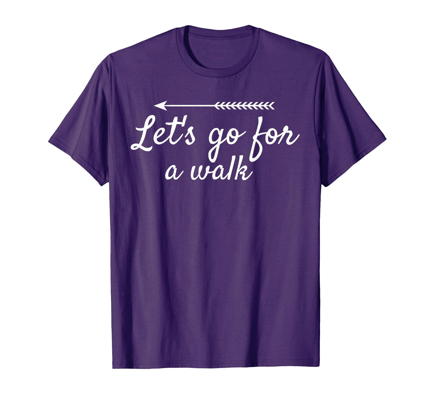 Let's go for a walk - Funny T-shirt gift for fitness lovers T-Shirt