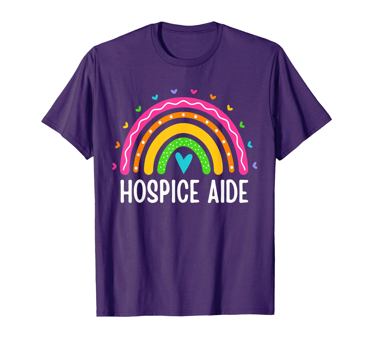 Hospice Aide Medical Nursing Rainbow Hospice Care Cute T-Shirt