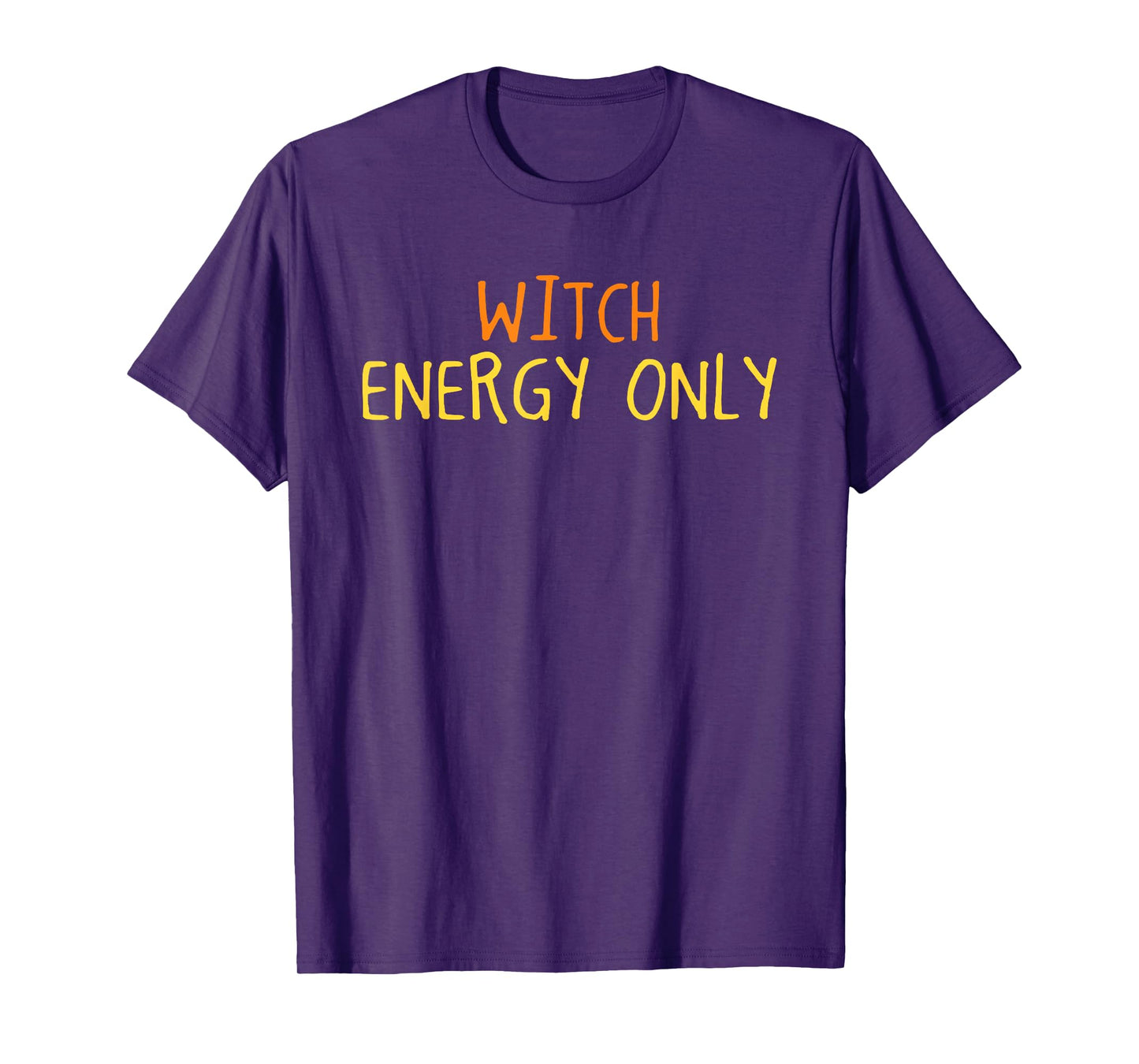 Witch Energy Only Halloween Funny Spooky Season Women Girls T-Shirt