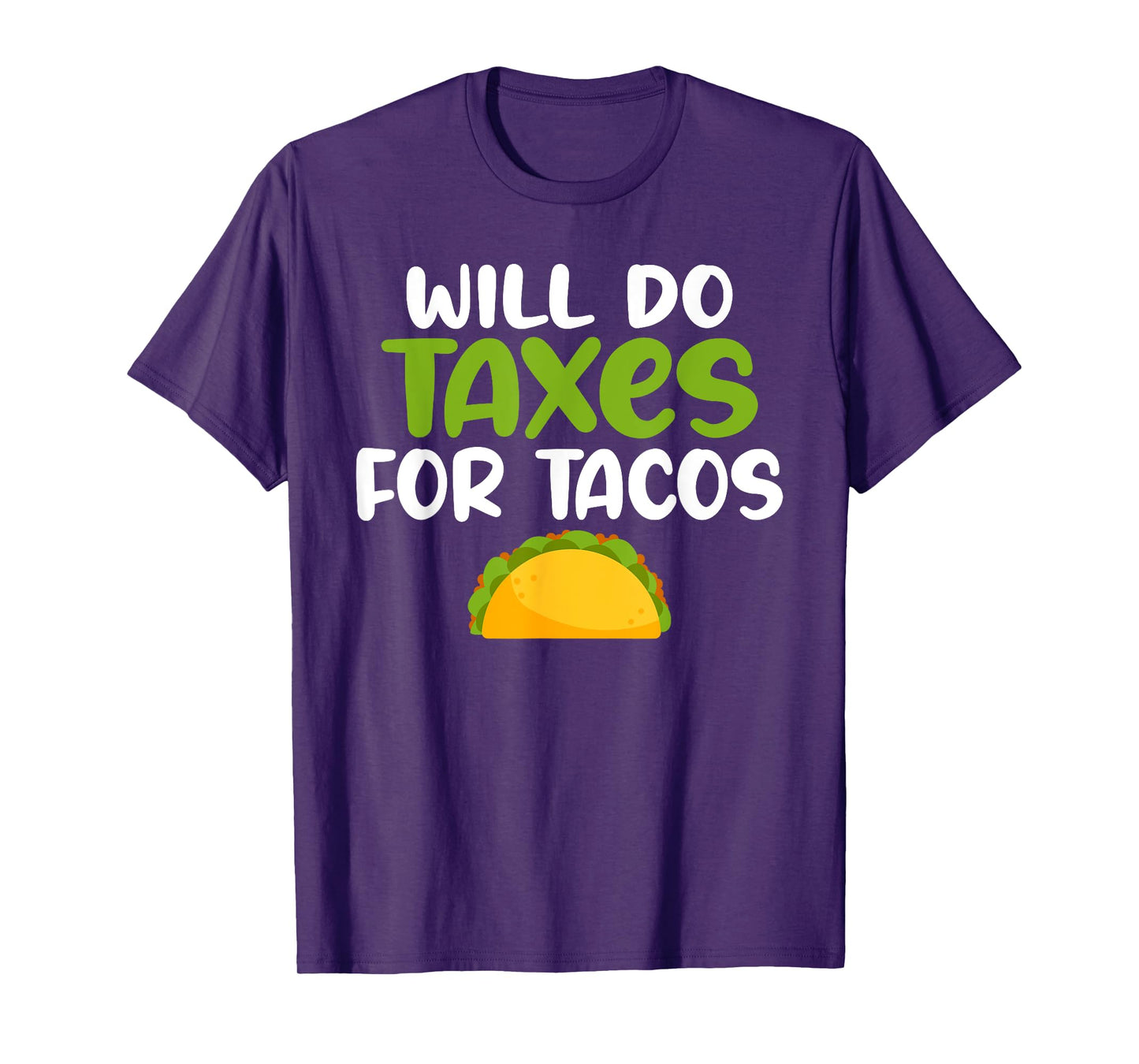 Will do Taxes for Tacos Tax Bookkeeper funny Accounting T-Shirt