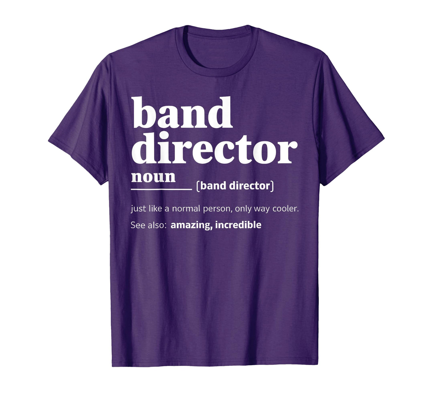 Band Director Definition Funny Marching Band Director Gift T-Shirt