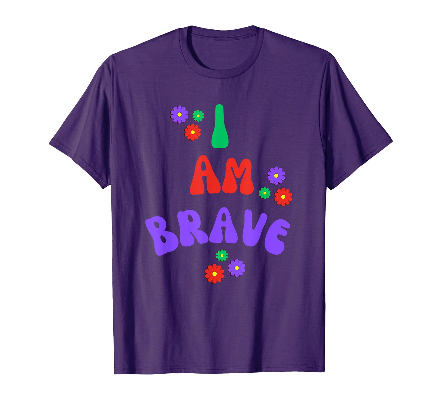 BRAVE I AM BRAVE GIFT T-Shirt