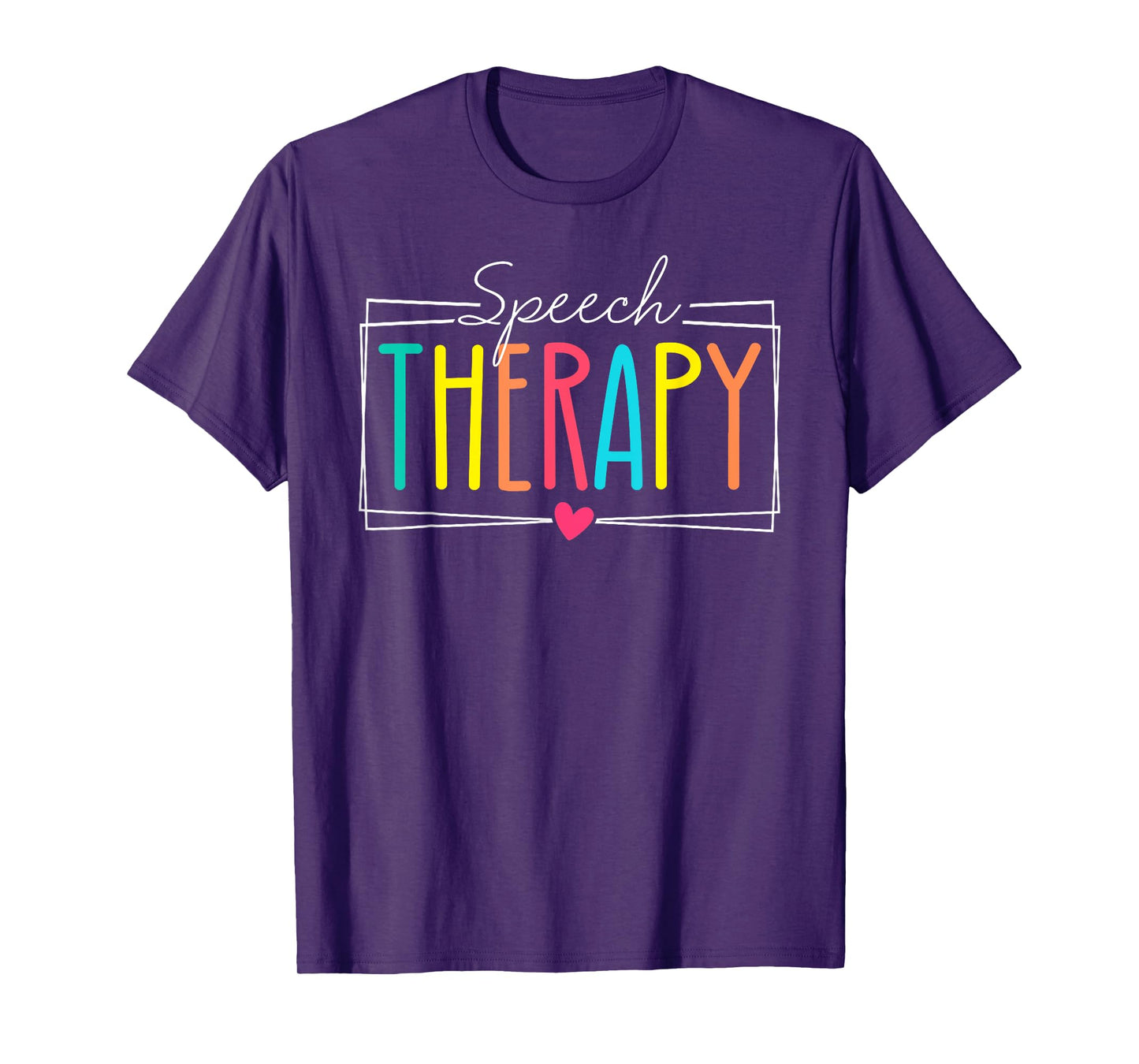 Speech Therapy Speech Language Pathologist SLP Men Women T-Shirt
