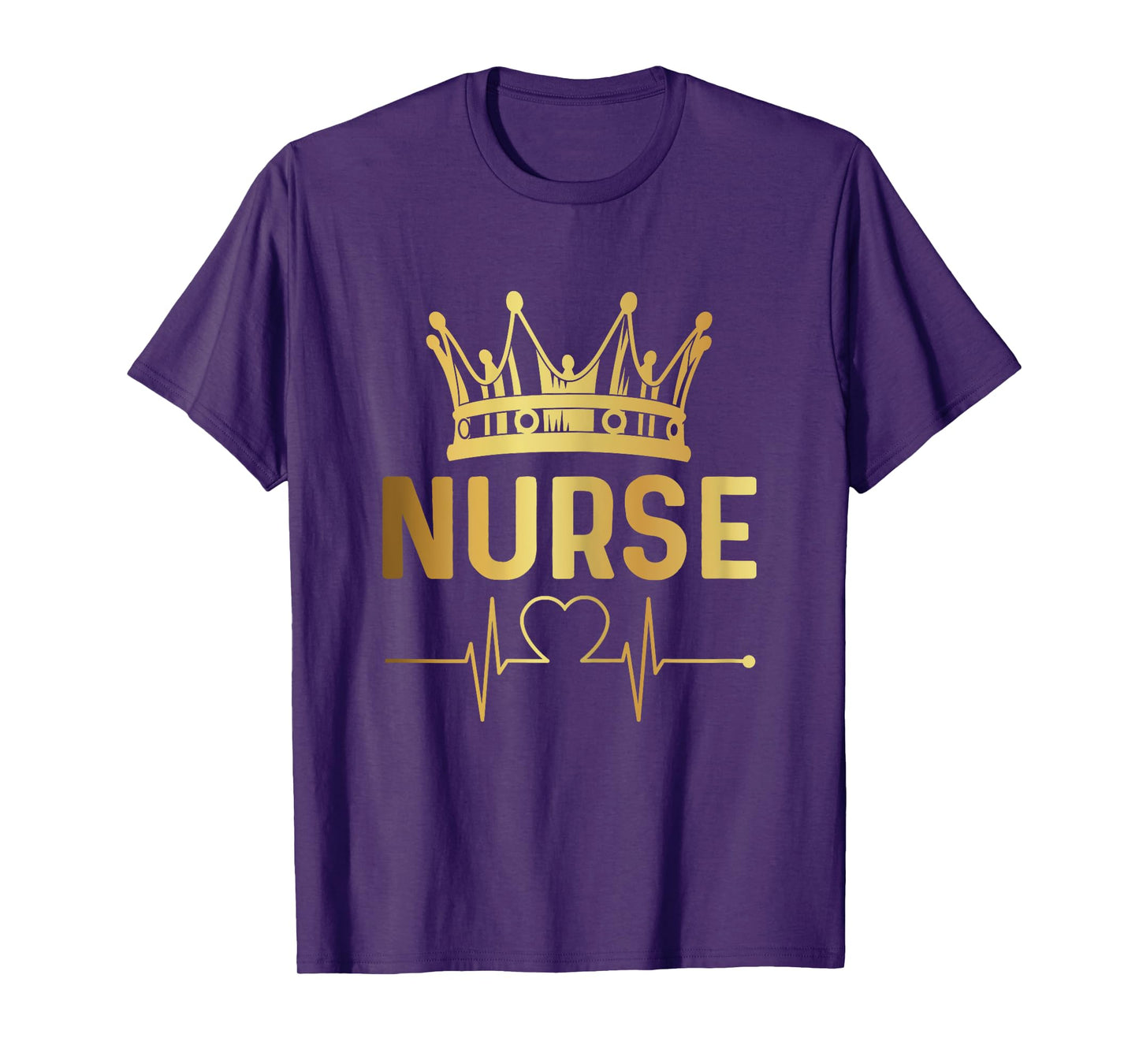 Nurse Life Nurse Day Nurse Week Gold Crown Nurse Tee T-Shirt