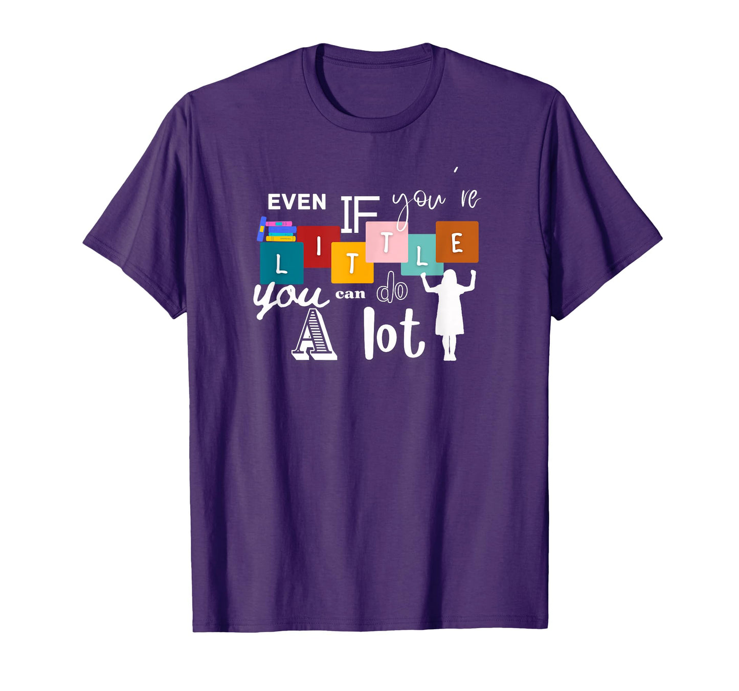 Matilda Even If You're Little You Can Do A Lot T-Shirt