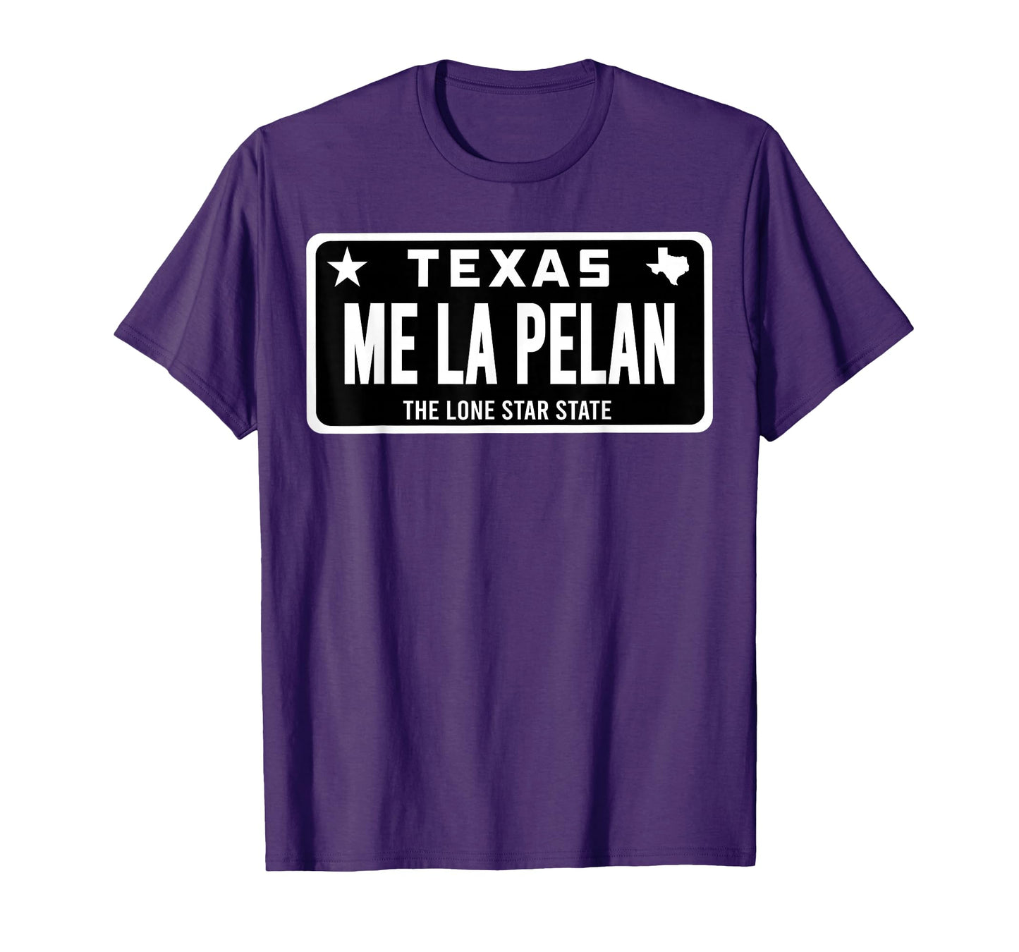 Me La Pelan Texas El Cuhh Takuache License Plate Trokiando T-Shirt