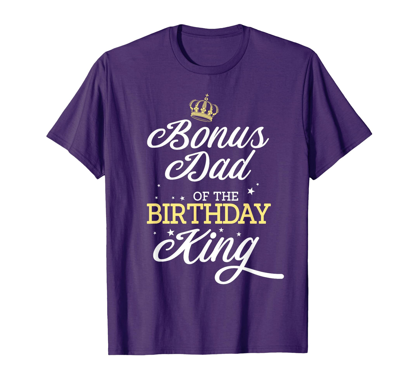 Bonus Dad of the Birthday King Party Bday Celebration T-Shirt