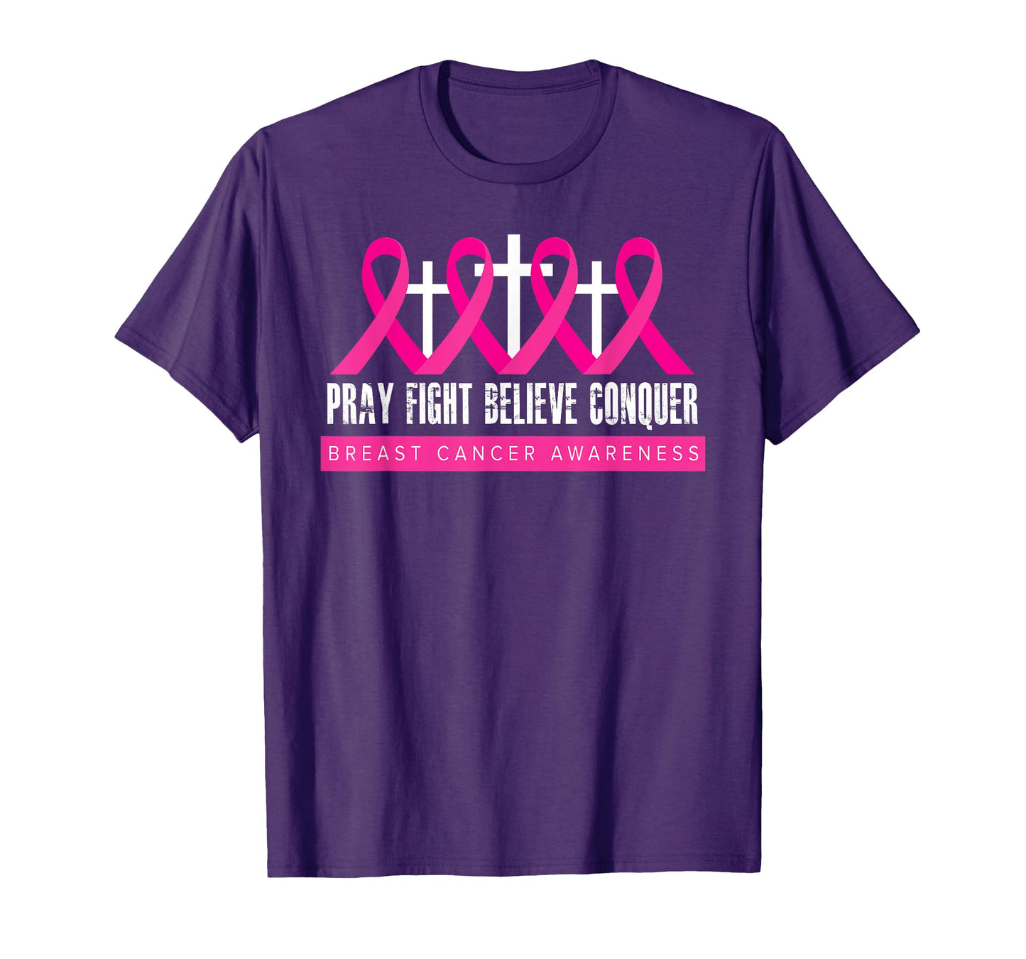 Pray Fight Believe - Breast Cancer Awareness - Christian T-Shirt