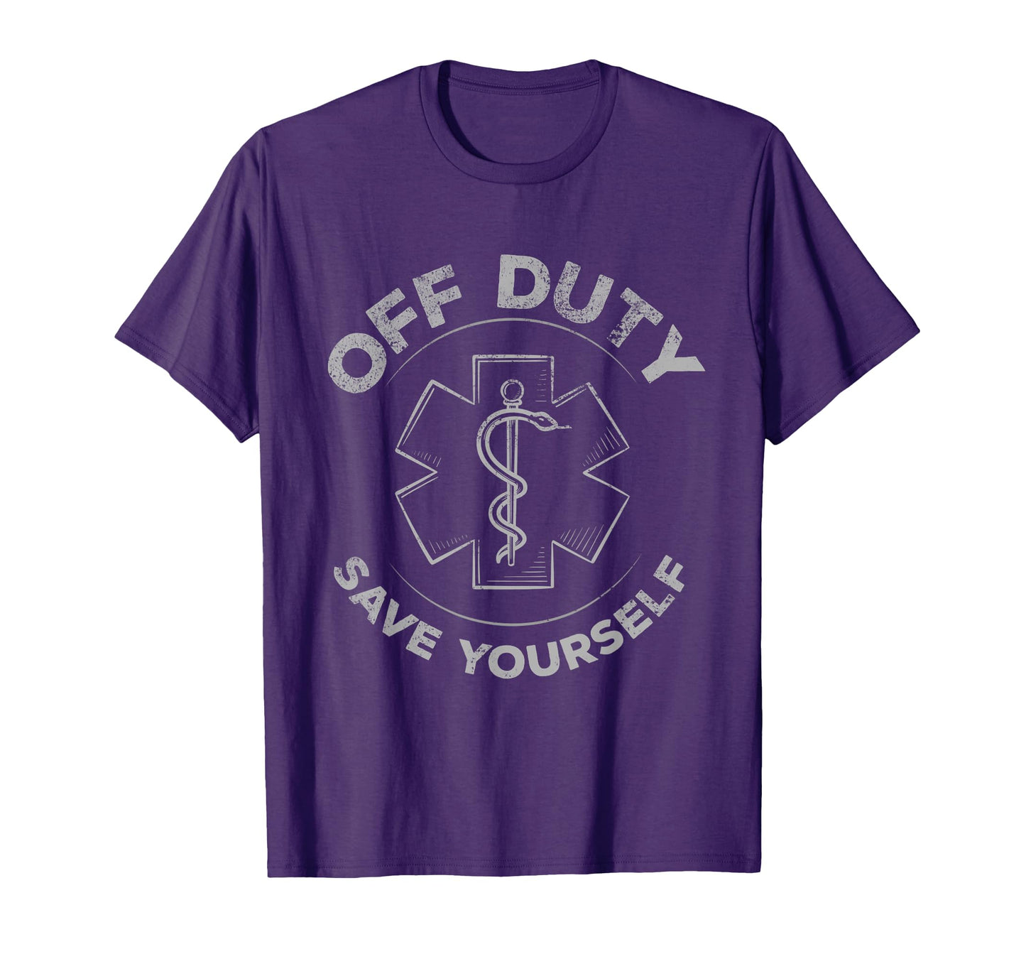 Emergency Medical Technician for Off Duty Save Yourself T-Shirt