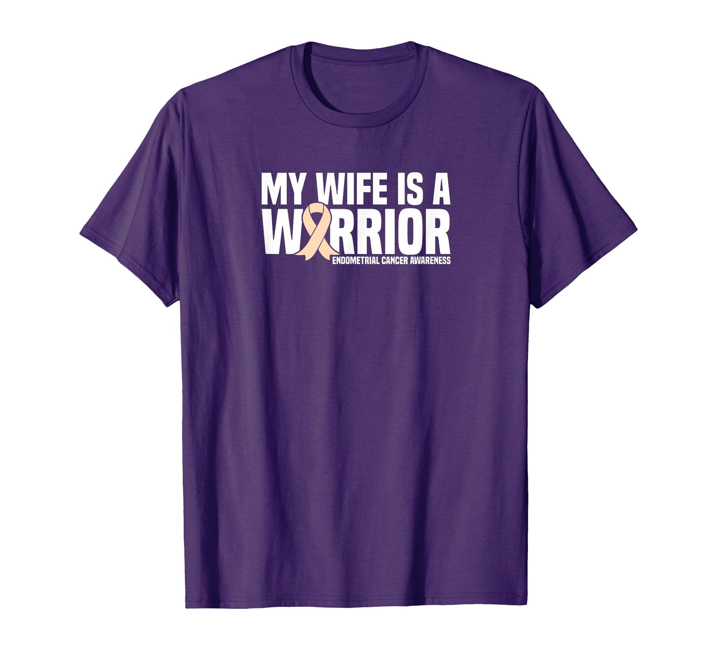 My Wife is a Warrior Endometrial Cancer Awareness T-Shirt