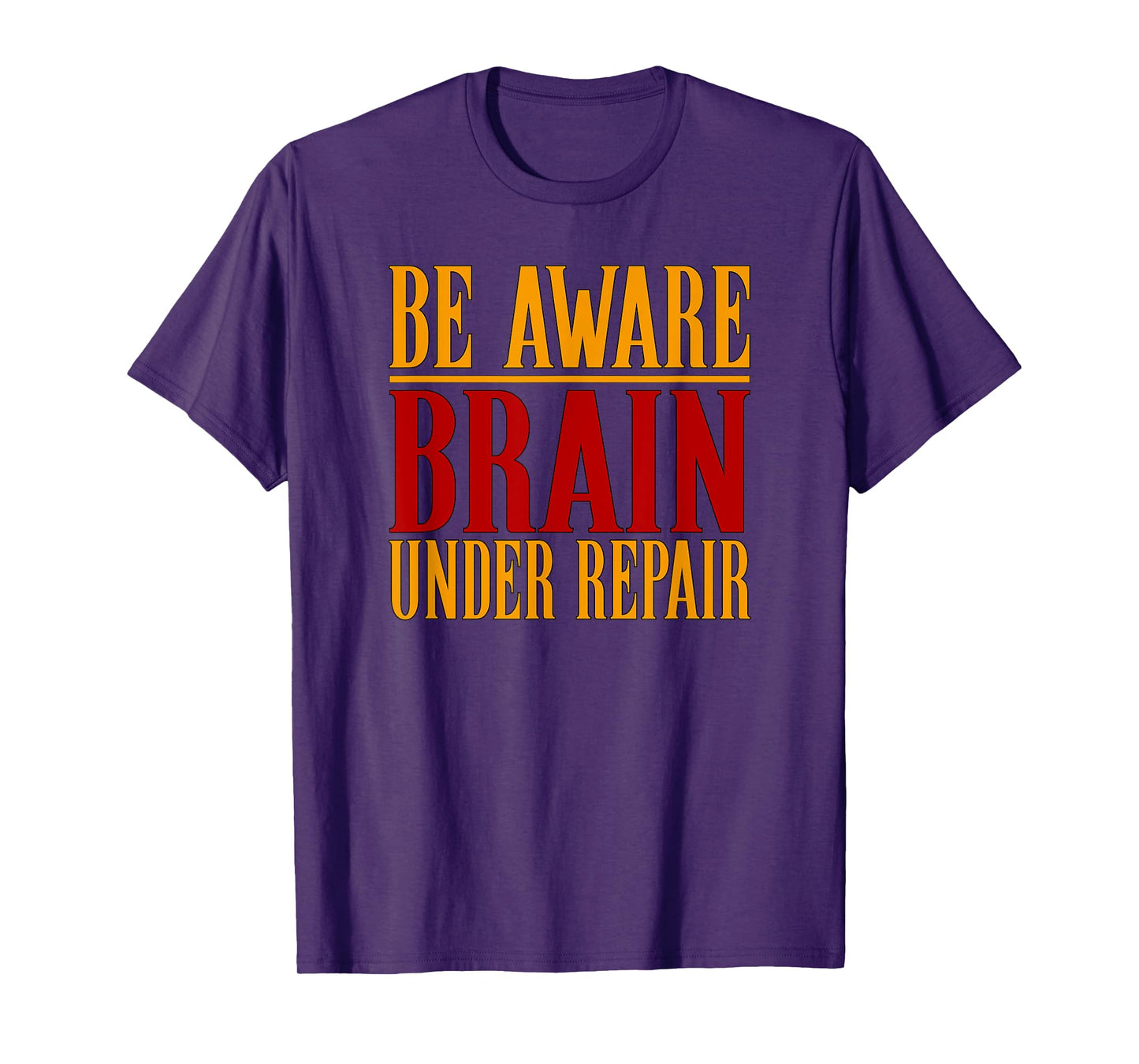 Concussion Shirt Be Aware Brain Under Repair Concussion T-Shirt