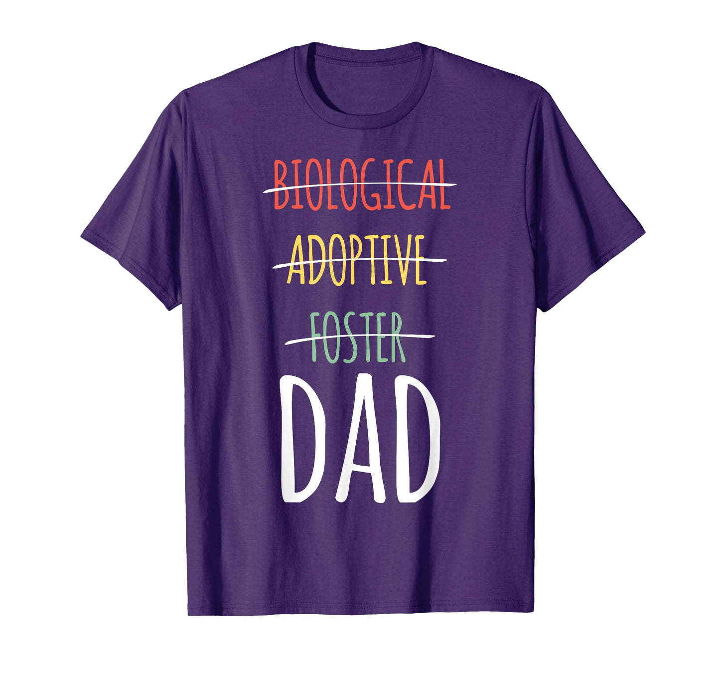 Biological Adoptive Foster Dad T-Shirt