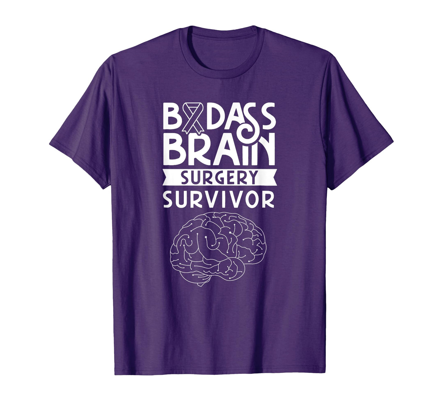 Badass Brain Surgery Survivor Surgeries Survived Patient T-Shirt