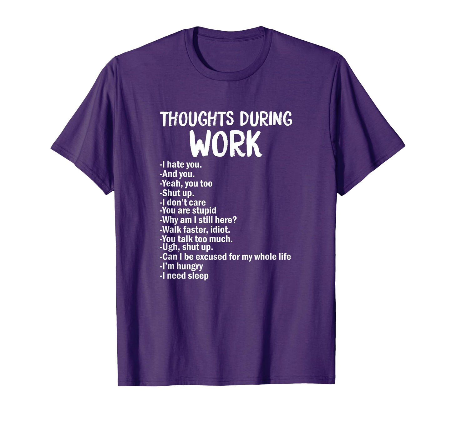 Thoughts During Work Funny Sarcastic Tee Hate Work T-Shirt
