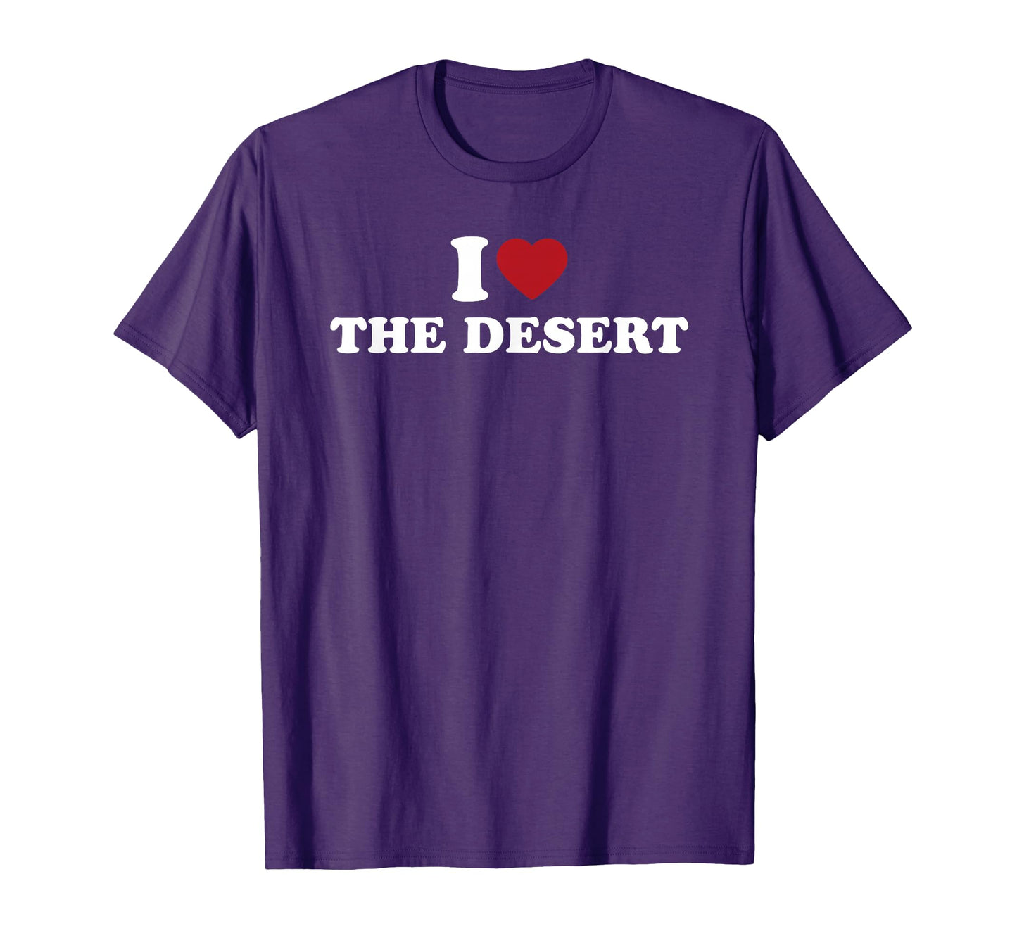 I Love The Desert Nature Lover T-Shirt