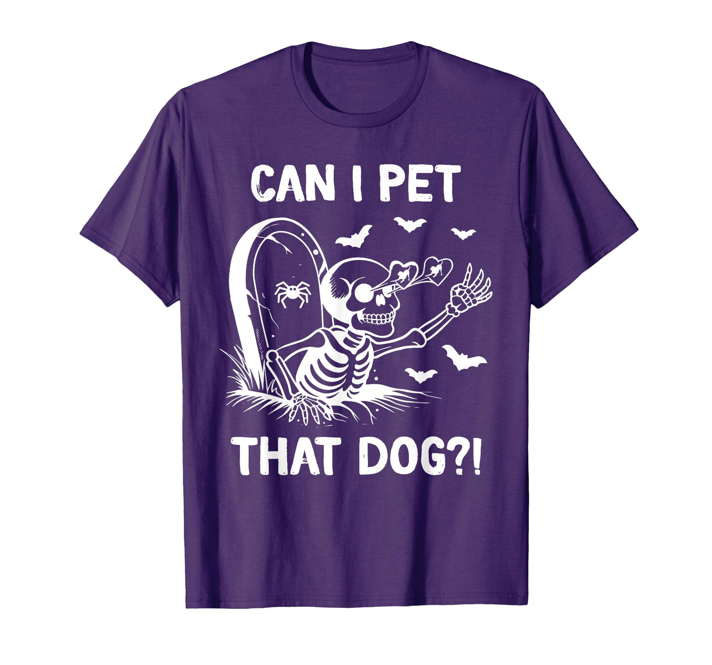 can i pet that dog halloween skeleton T-Shirt