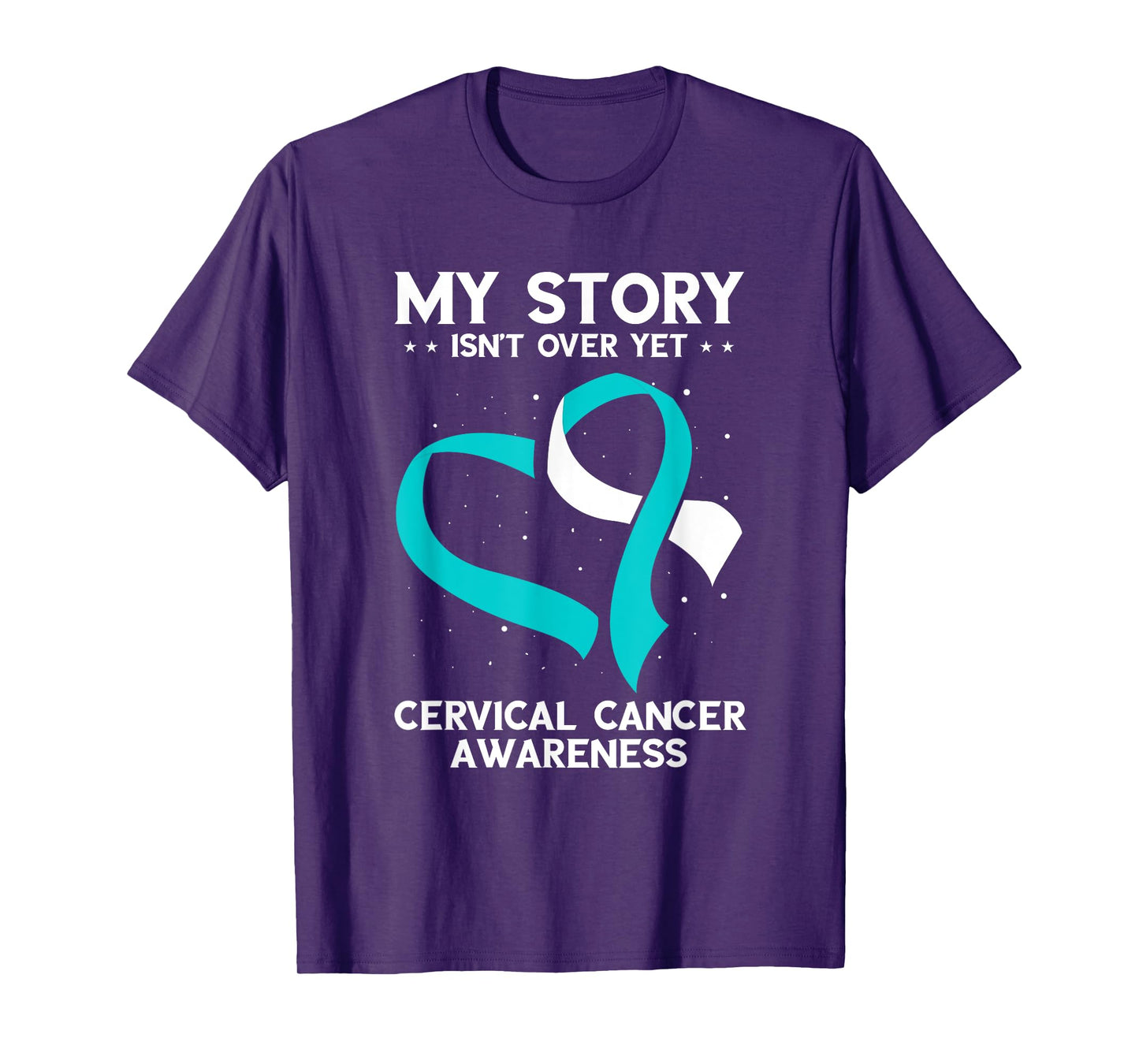 Cervical Cancer Awareness My Story Isn't Over Yet T-Shirt