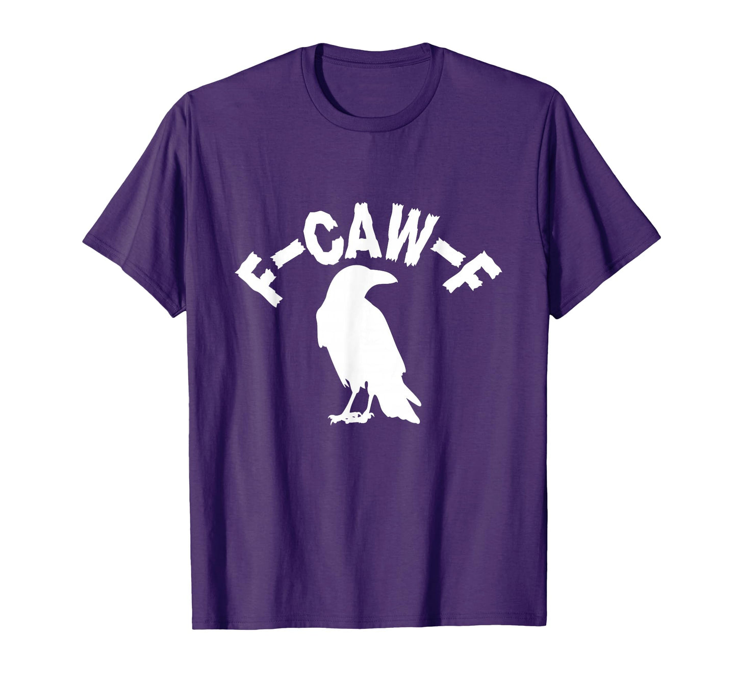 FCAWF Standing Crow Meme Gothic Bird F-CAW-F Funny Halloween T-Shirt