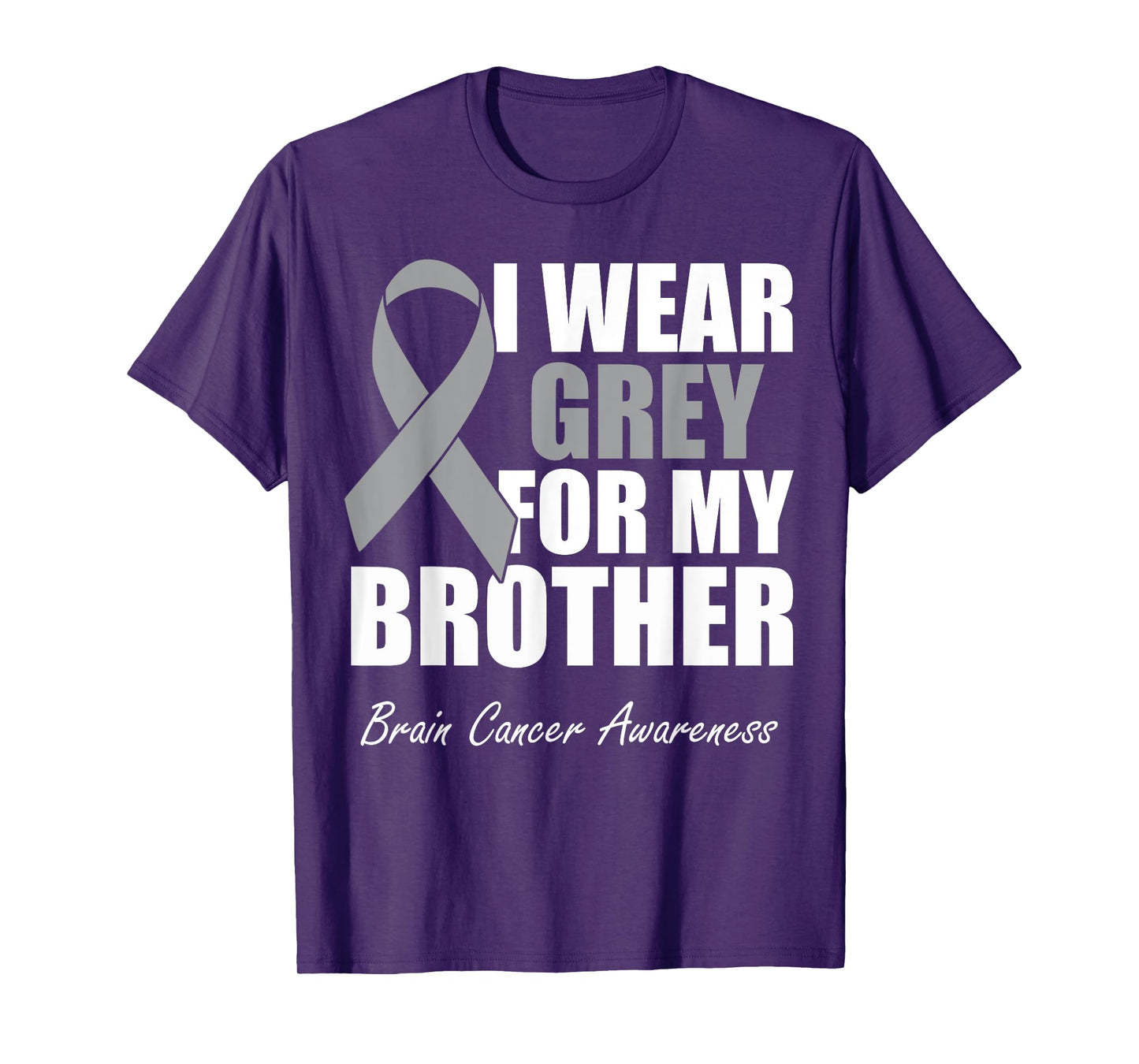 I Wear Grey For My Brother Brain Cancer Awareness T-Shirt