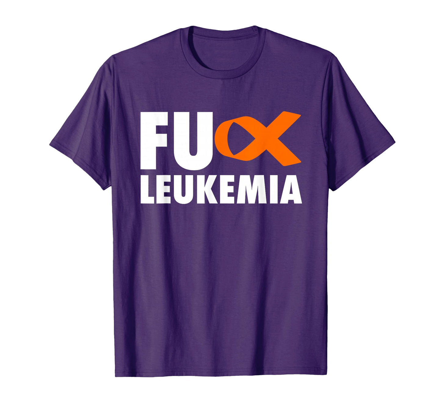 FU Leukemia - Funny Leukemia Awareness Shirt T-Shirt