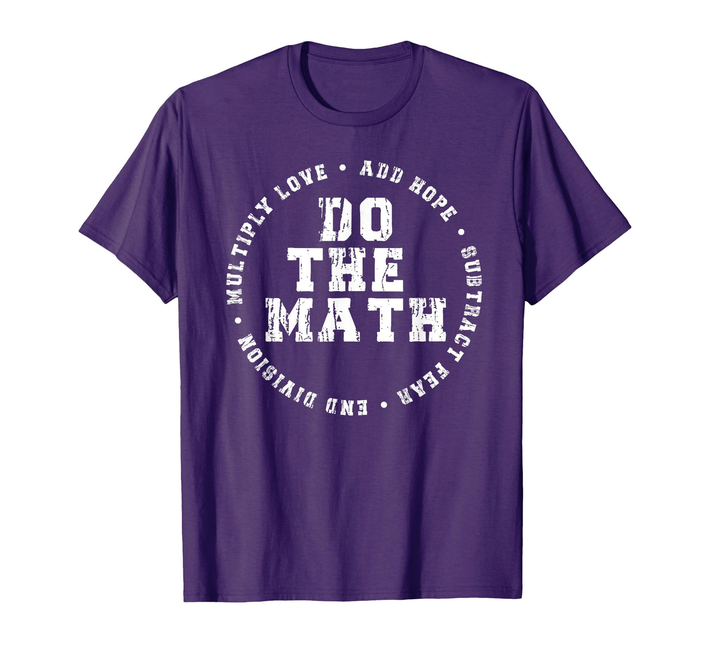 Do The Math x Love Add Hope Slogan Gift for Women Girls Man T-Shirt
