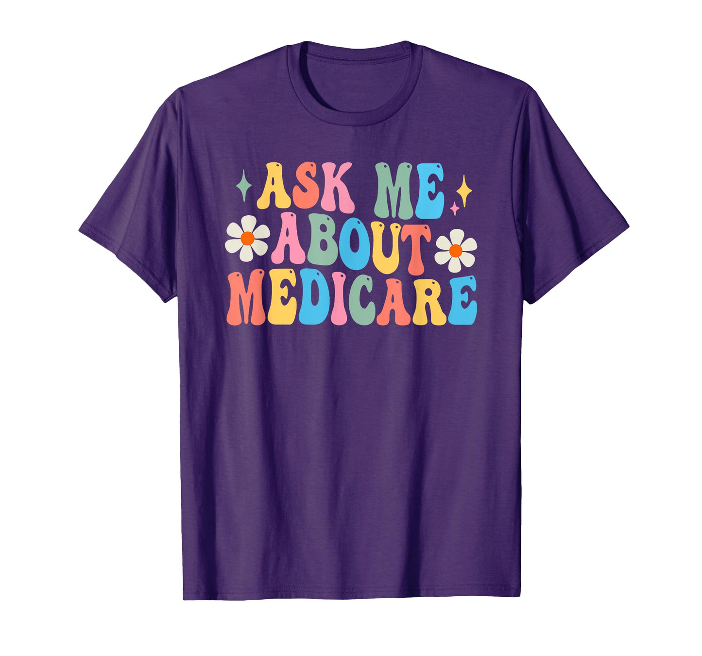 Ask Me About Medicare Insurance Agent Broker Sales Marketing T-Shirt