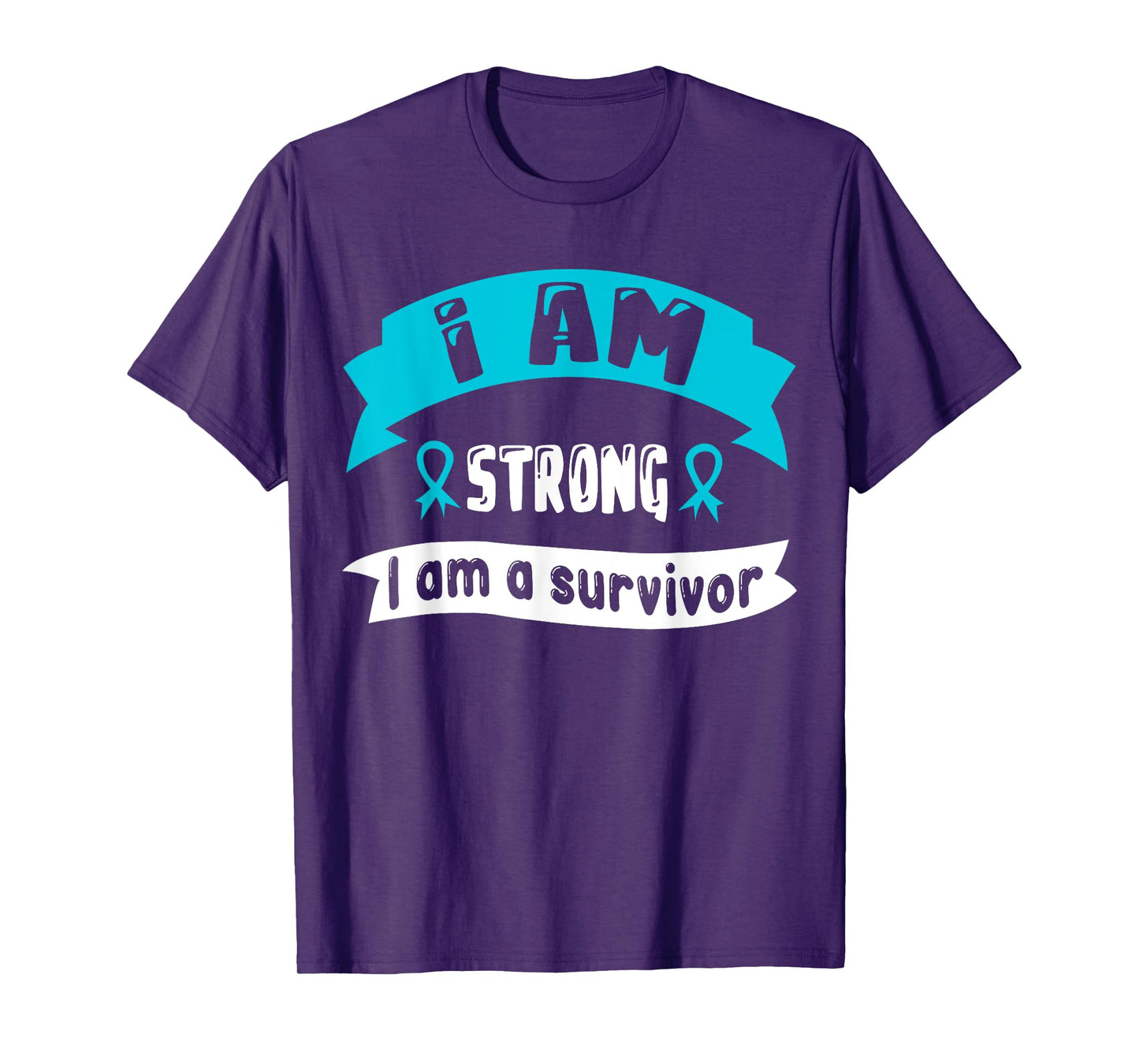 Ovarian Cancer I Am Strong I Am A Survivor T-Shirt