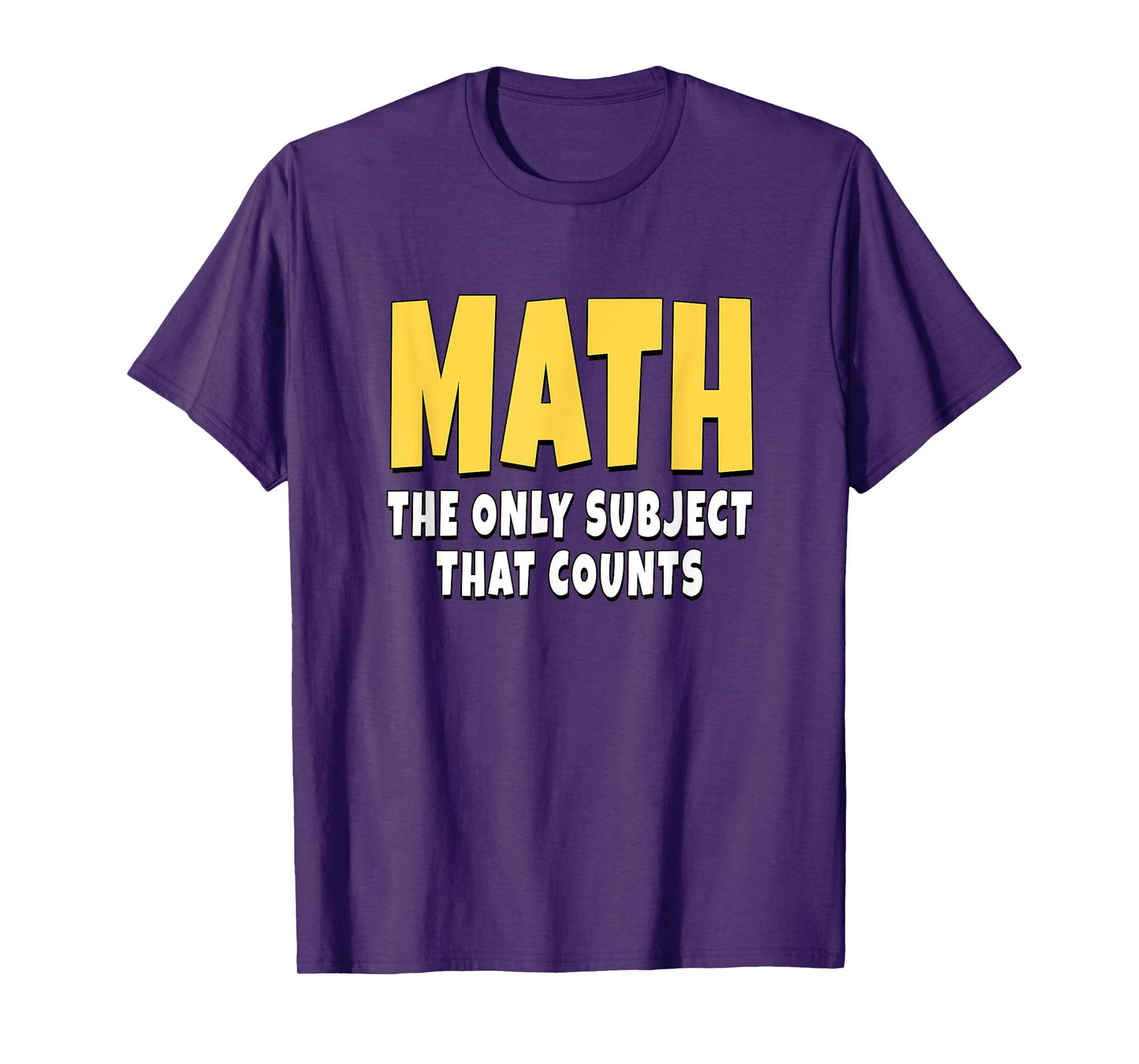 Math The Only Subject That Counts T-Shirt