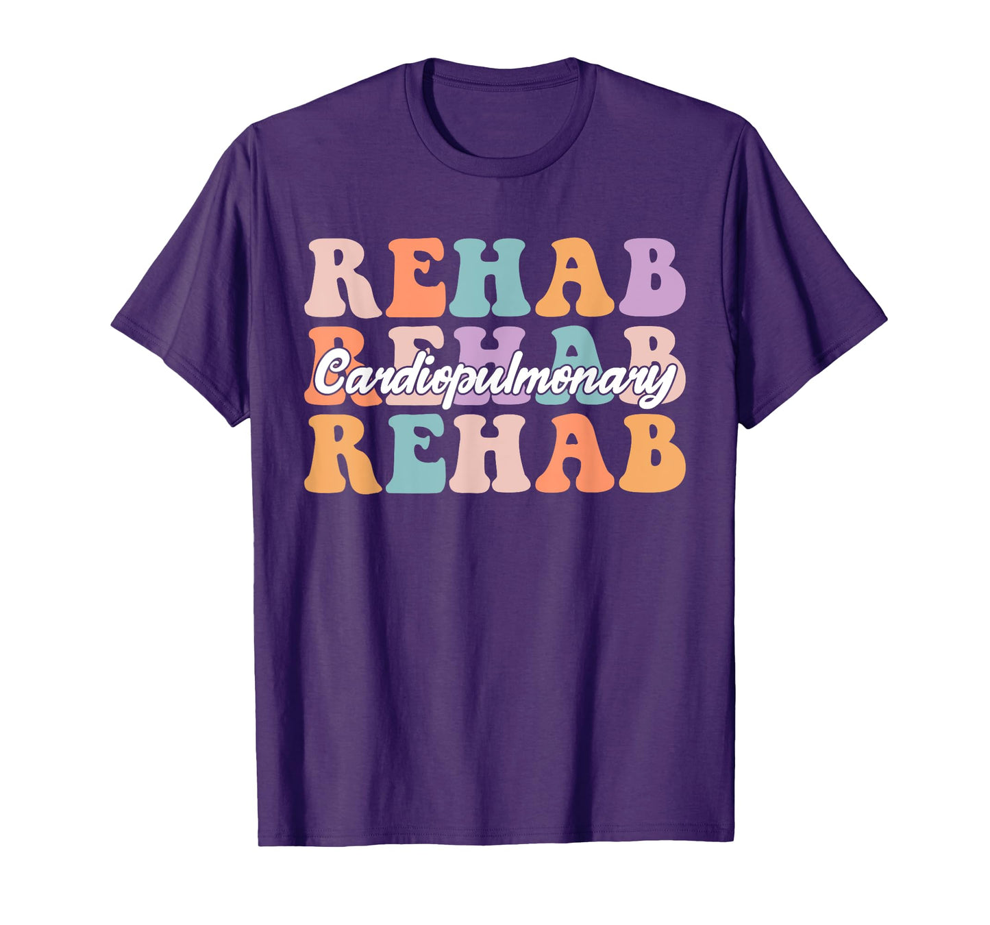 Cardiopulmonary Rehabilitation Nurse Cardiopulmonary Rehab T-Shirt