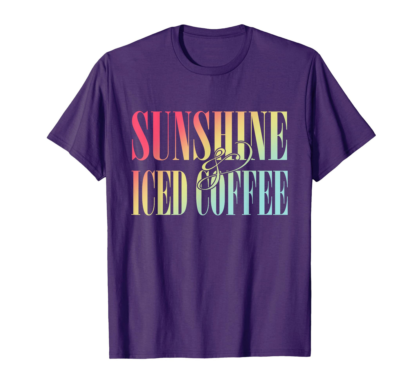 Sunshine And Iced Coffee Summer Apparel T-Shirt for Men Women