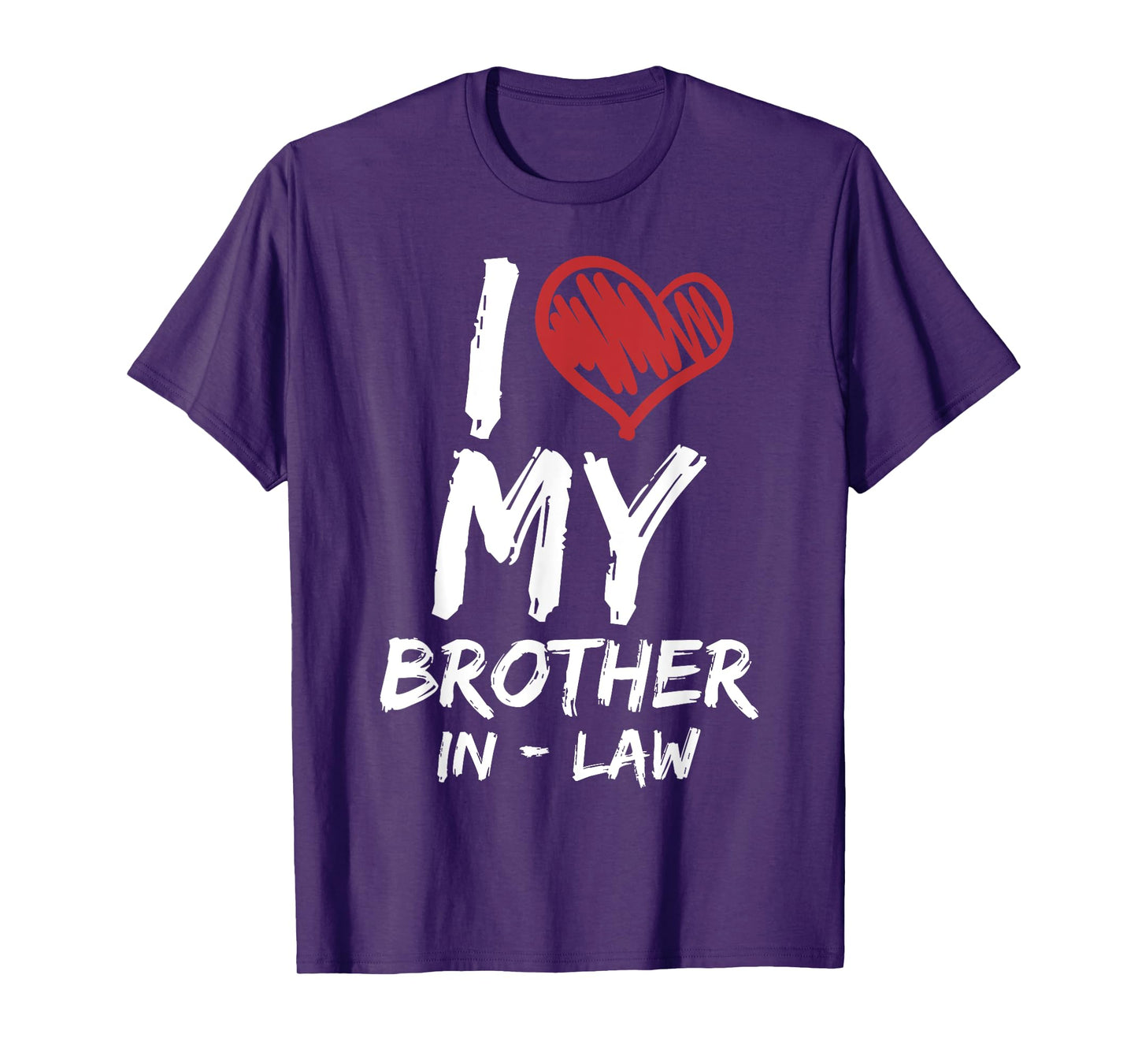 I Love My Brother In Law T-Shirt I Heart Funny Gift T-Shirt
