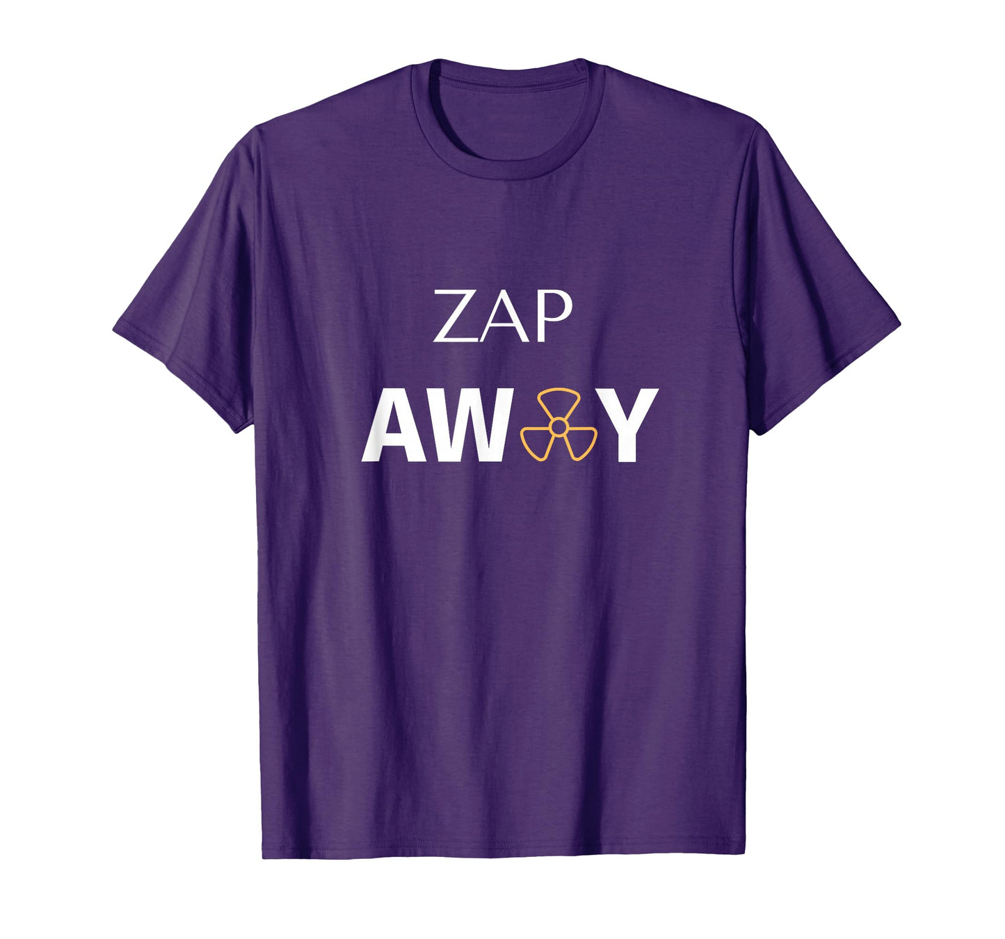 Radiation Treatment For Cancer Patients "Zap away" T-Shirt
