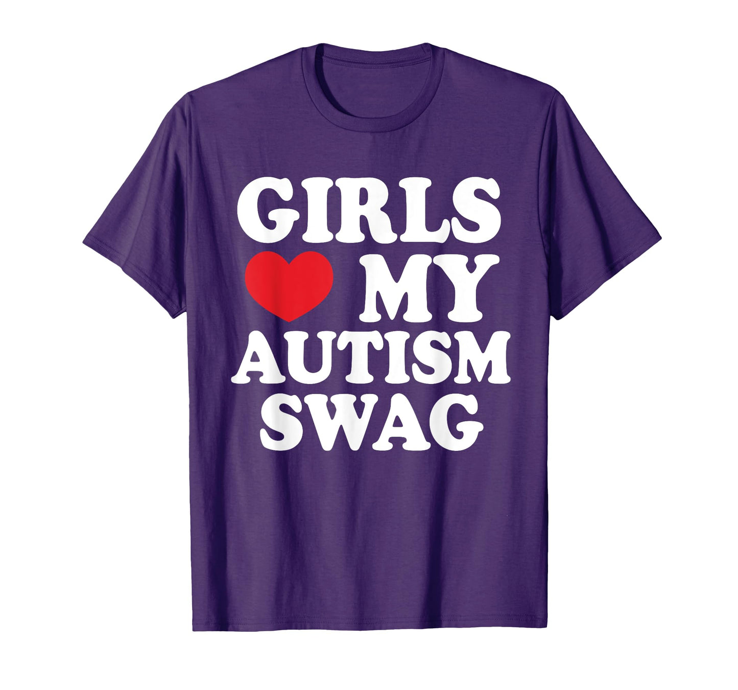 Girls Love My Autism Swag, Funny Autistic Man Boy Awareness T-Shirt