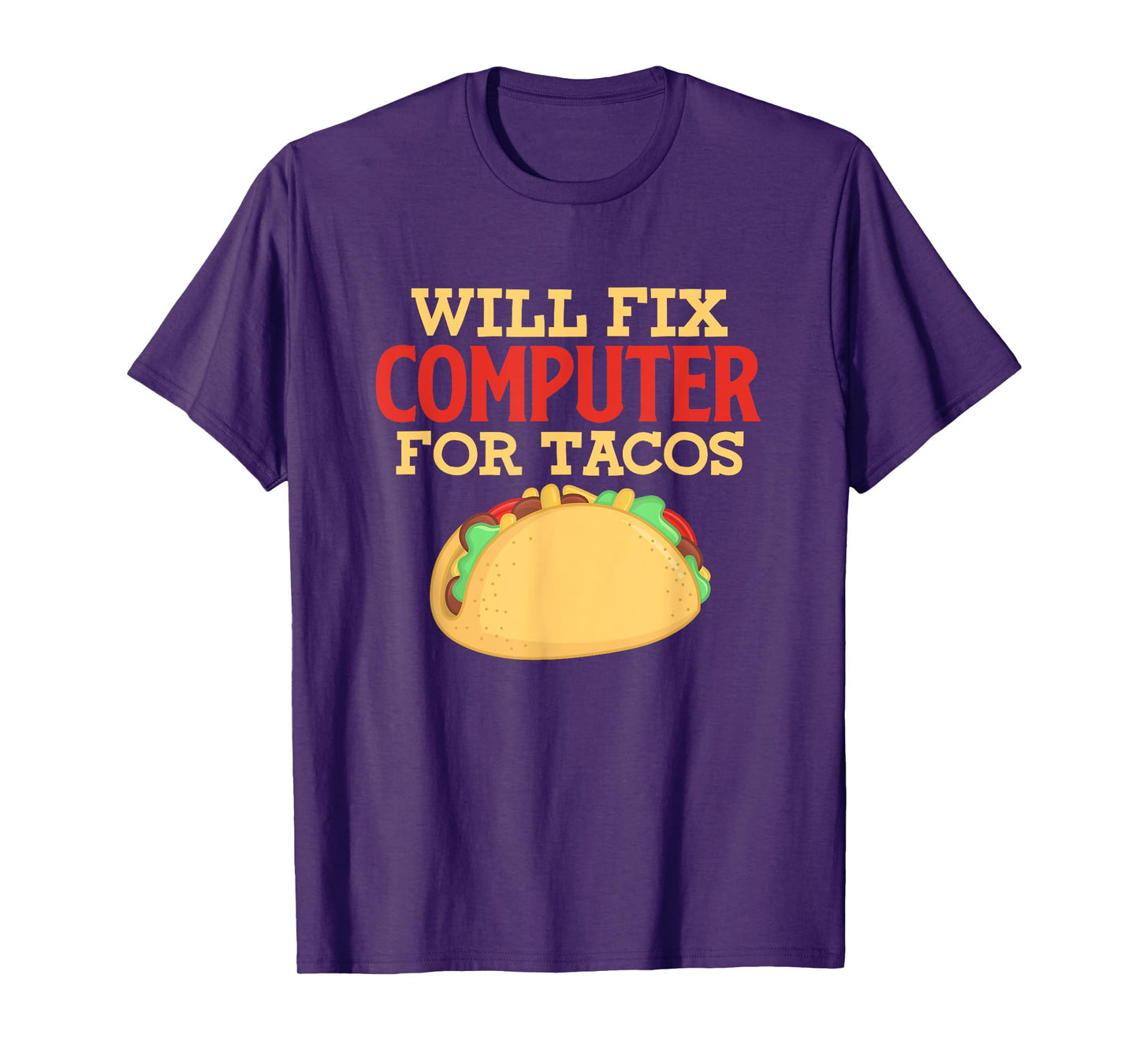 Programmer IT Software Engineer Will Fix Computer For Tacos T-Shirt