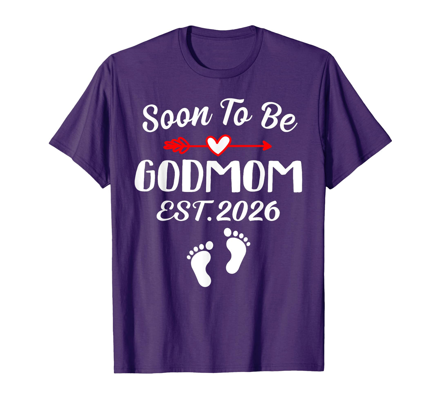 Soon To Be GODMOM est 2026 Arrow Cute Baby Feet Boy Girl T-Shirt