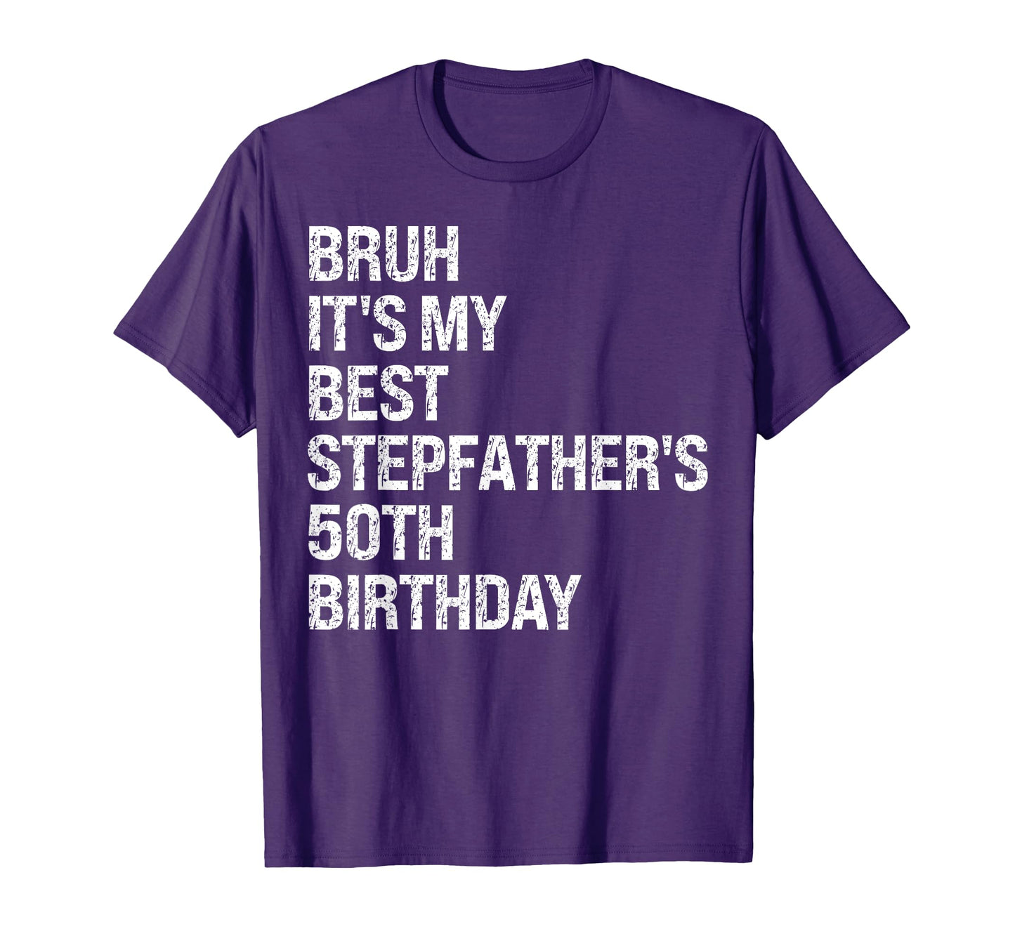 Bruh It's My Best Stepfather's 50th Birthday King OMG Crown T-Shirt
