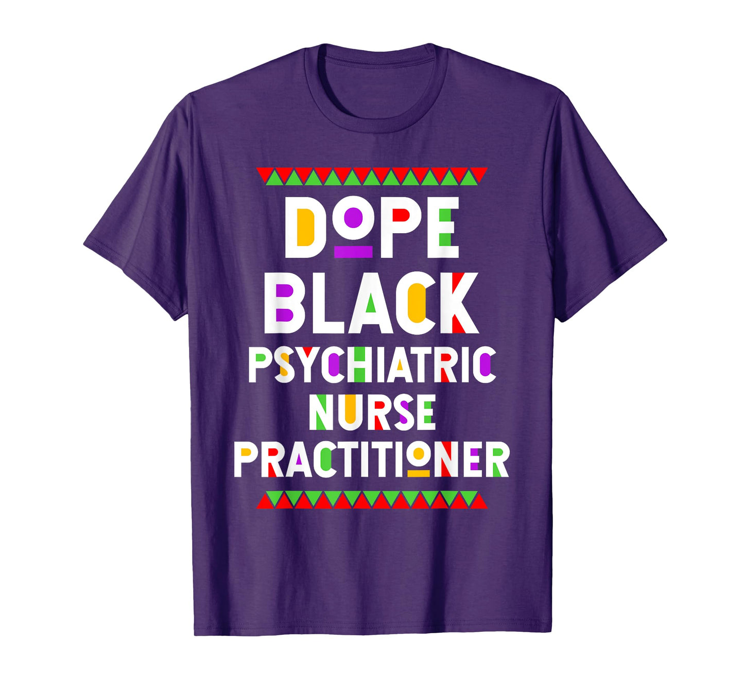Dope Black Psychiatric Nurse Practitioner African American T-Shirt