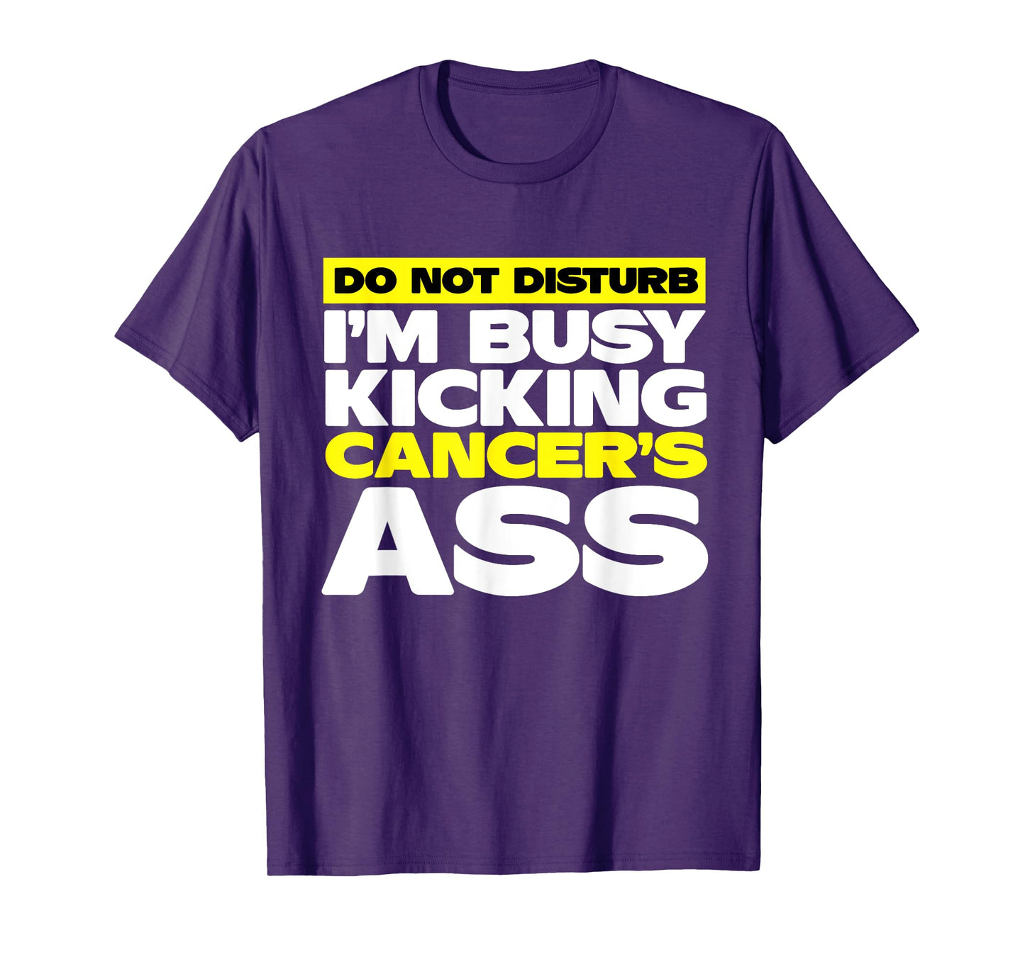 I'm Busy Kicking Cancer's Ass | Cancer Awareness T-Shirt
