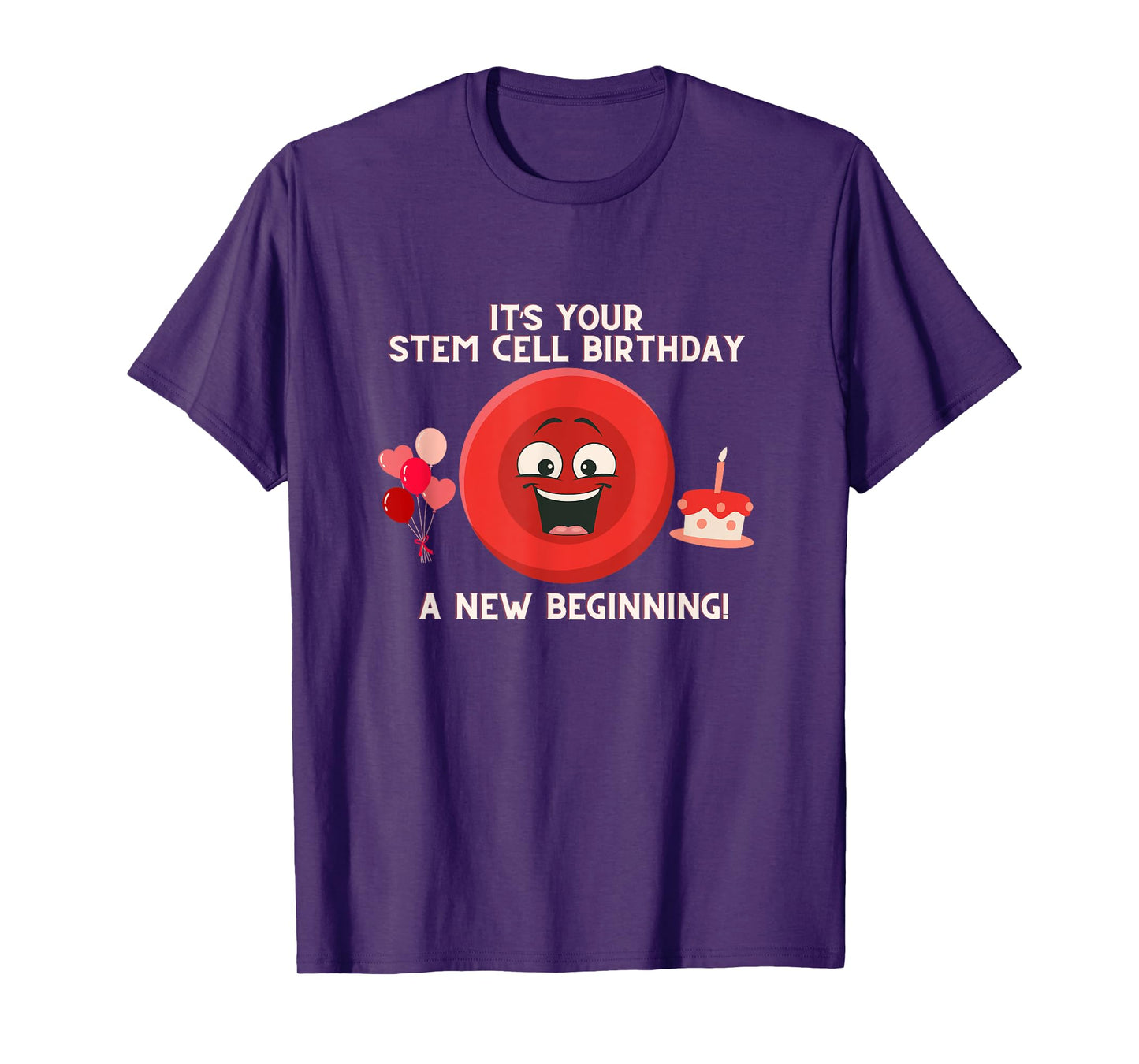 Stem Cell Birthday Transplant Survivor - Tops & Accessories T-Shirt