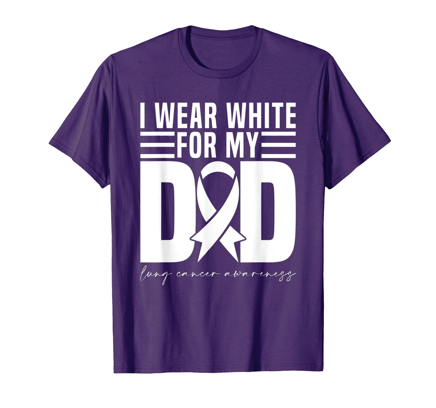 I Wear White For My Dad White Ribbon Lung Cancer Awareness T-Shirt