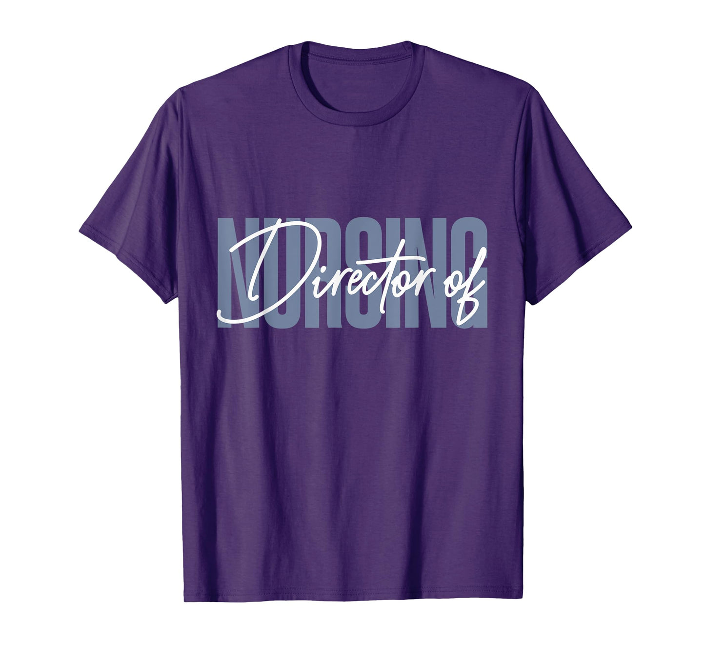 Director of Nursing DON Nurse Supervisor T-Shirt