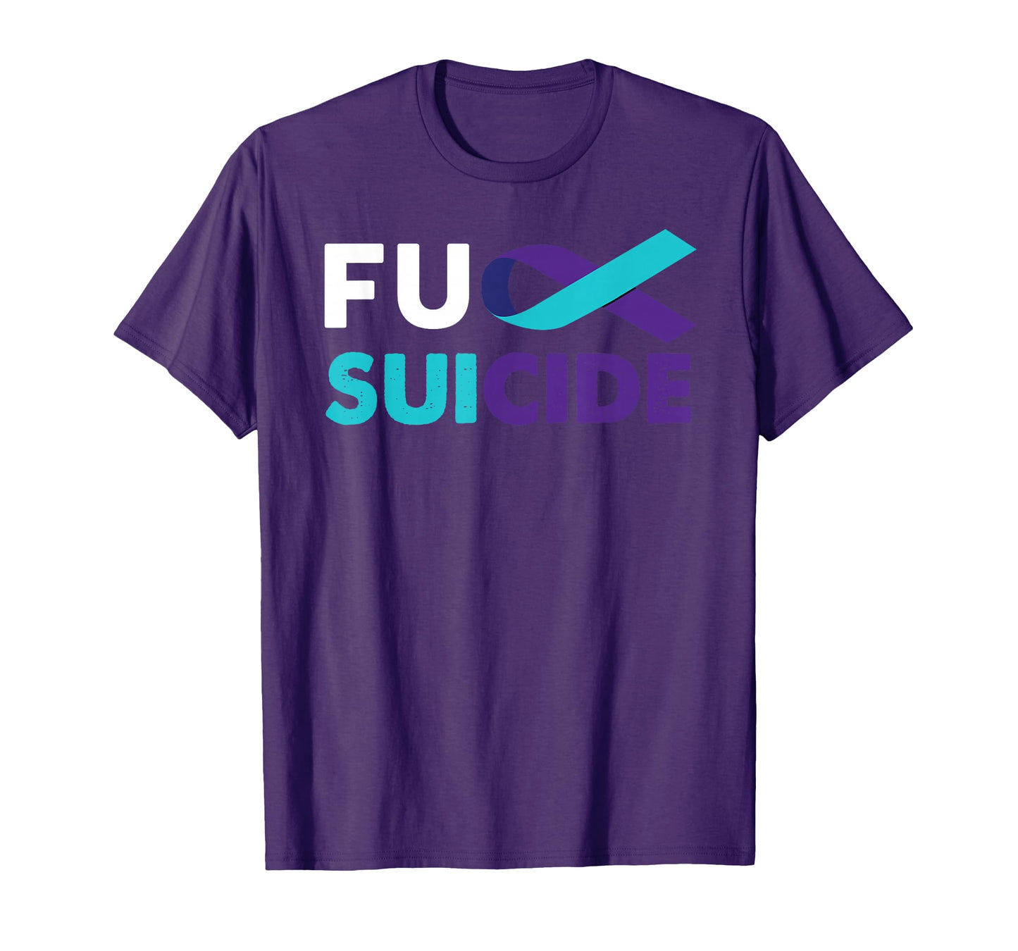 Fuck Suicide Awareness Shirt Support Survivor Gift T-Shirt