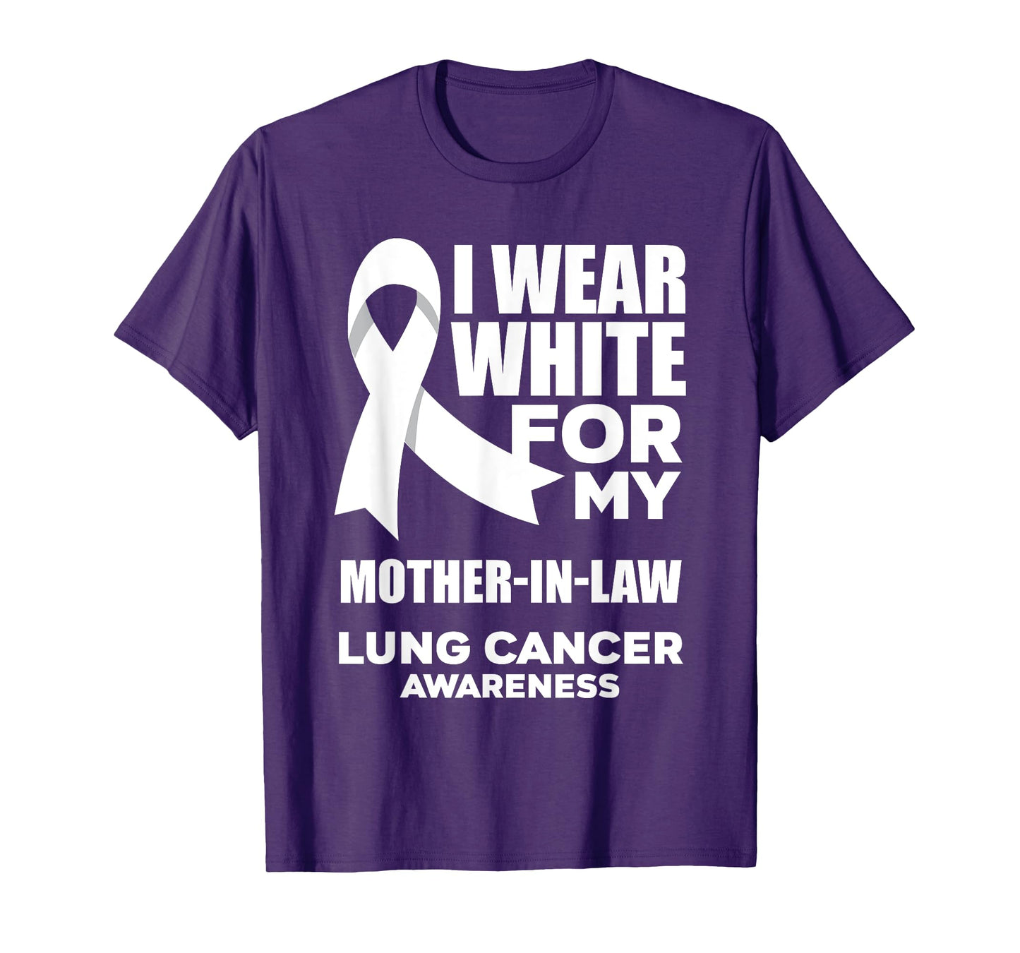 I Wear White For My Mother-In-Law Lung Cancer Awareness T-Shirt