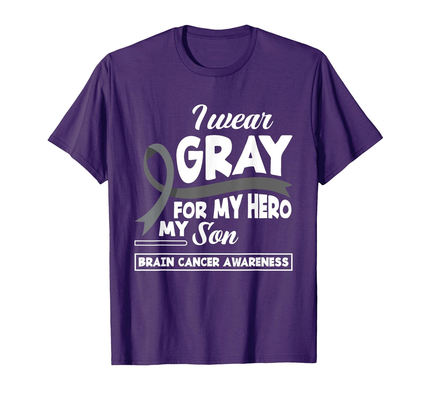 I Wear Gray For My Hero My Son Brain Cancer Awareness T-Shirt