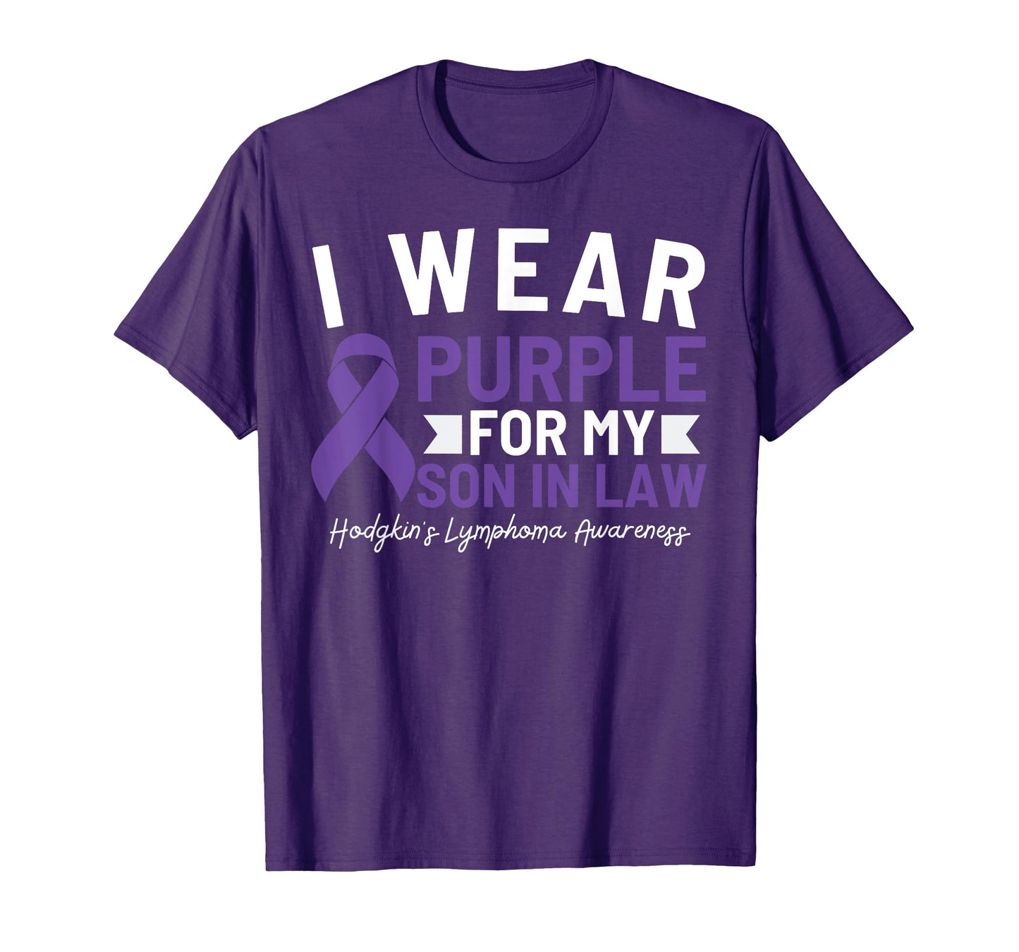 I Wear Purple For My Son In Law Hodgkin's Lymphoma Awareness T-Shirt