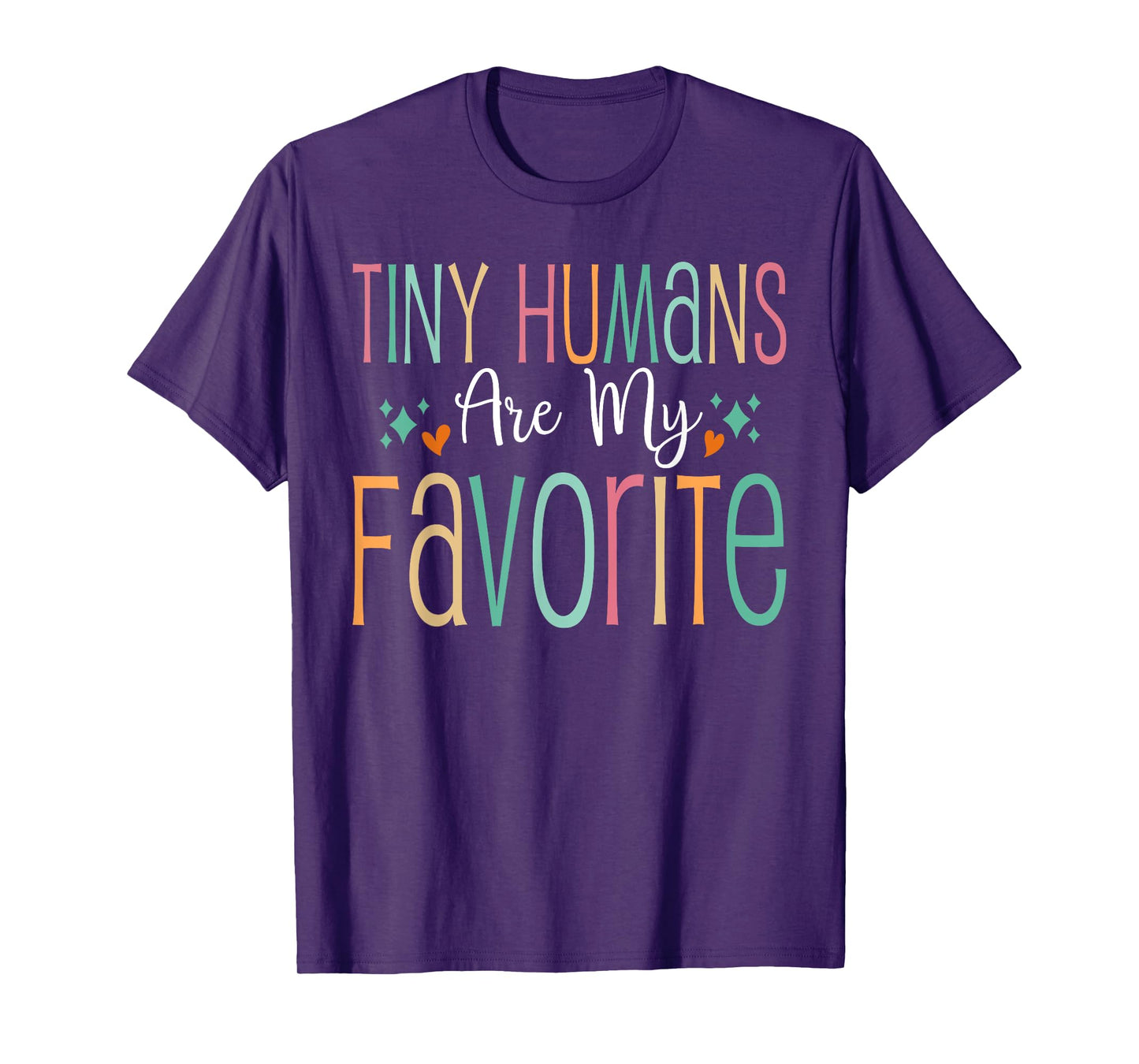 Funny Teaching Preschool Teacher Tiny Humans Are My Favorite T-Shirt