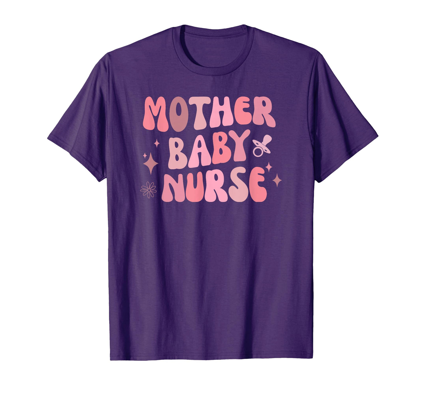 Mother Baby Nurse Appreciation Postpartum Nursing Student T-Shirt