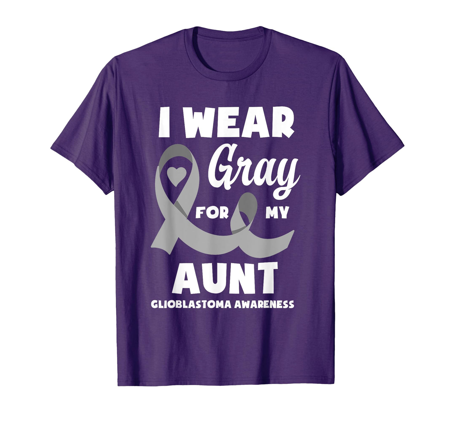 I Wear Gray For My Aunt Glioblastoma Awareness T-Shirt