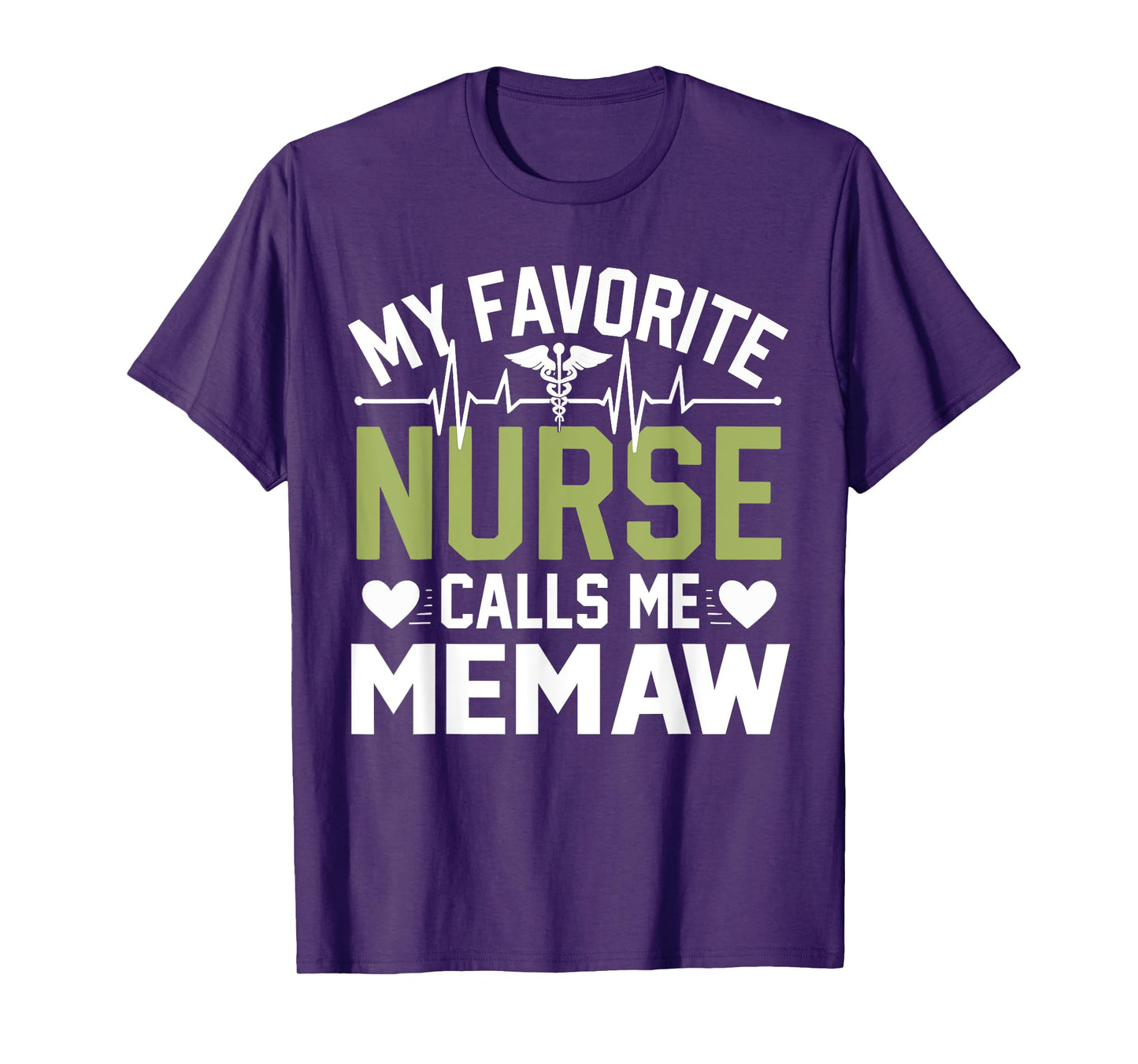 Nursing My Favorite Nurse Calls Me Memaw T-Shirt