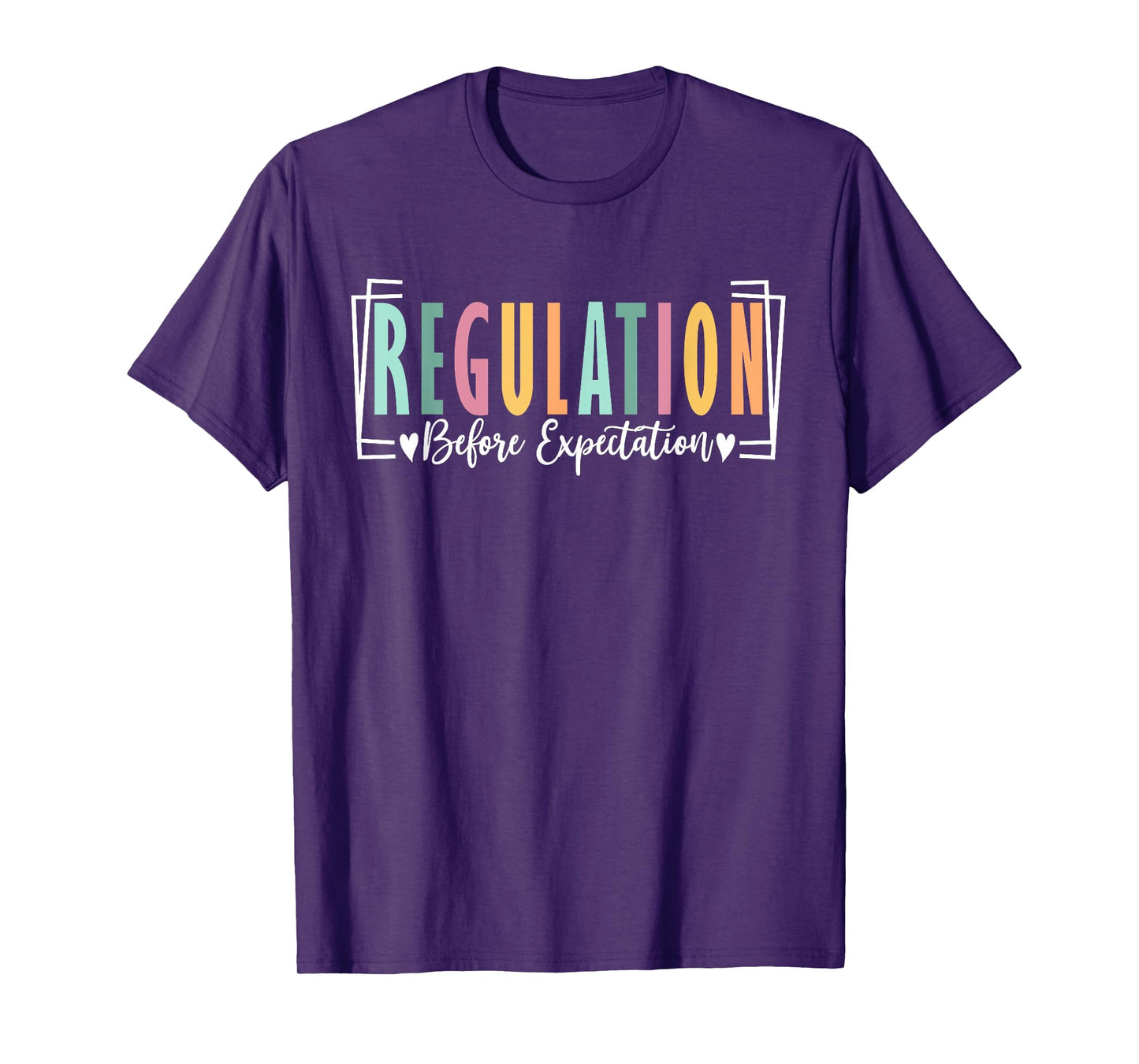 Regulation Before Expectation Cute ABA SPED Teacher Therapy T-Shirt
